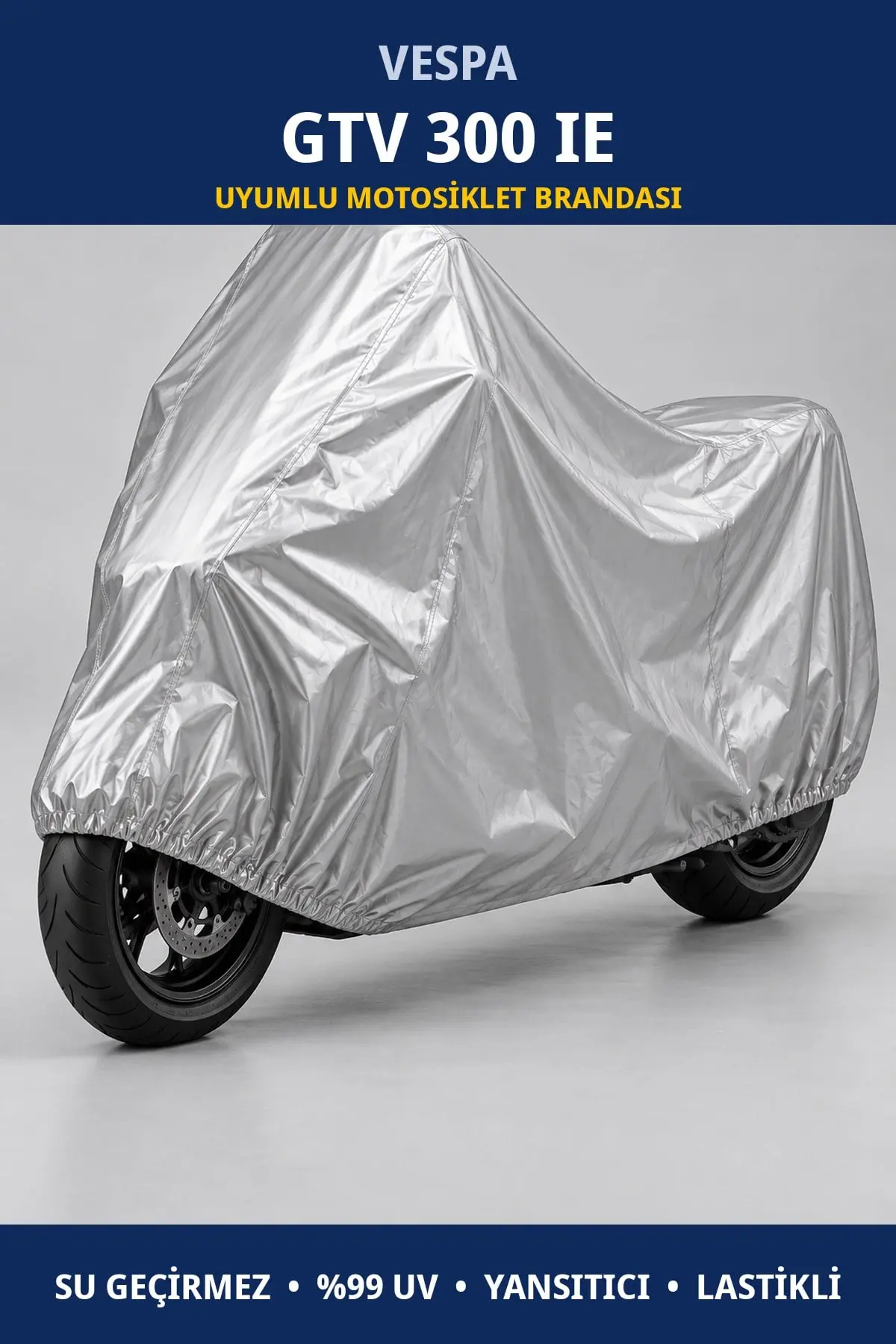 Vespa GTV 300 ie Uyumlu Motosiklet Brandası – Su Geçirmez, UV Korumalı, Lastikli