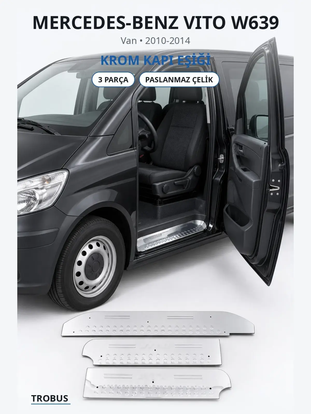 Mercedes-Benz Vito W639 krom kapı eşiği 1