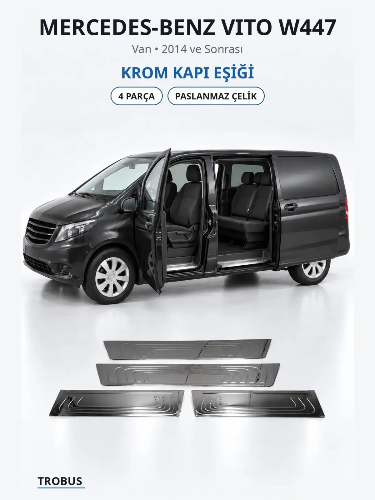Mercedes-Benz Vito W447 krom kapı eşiği 1
