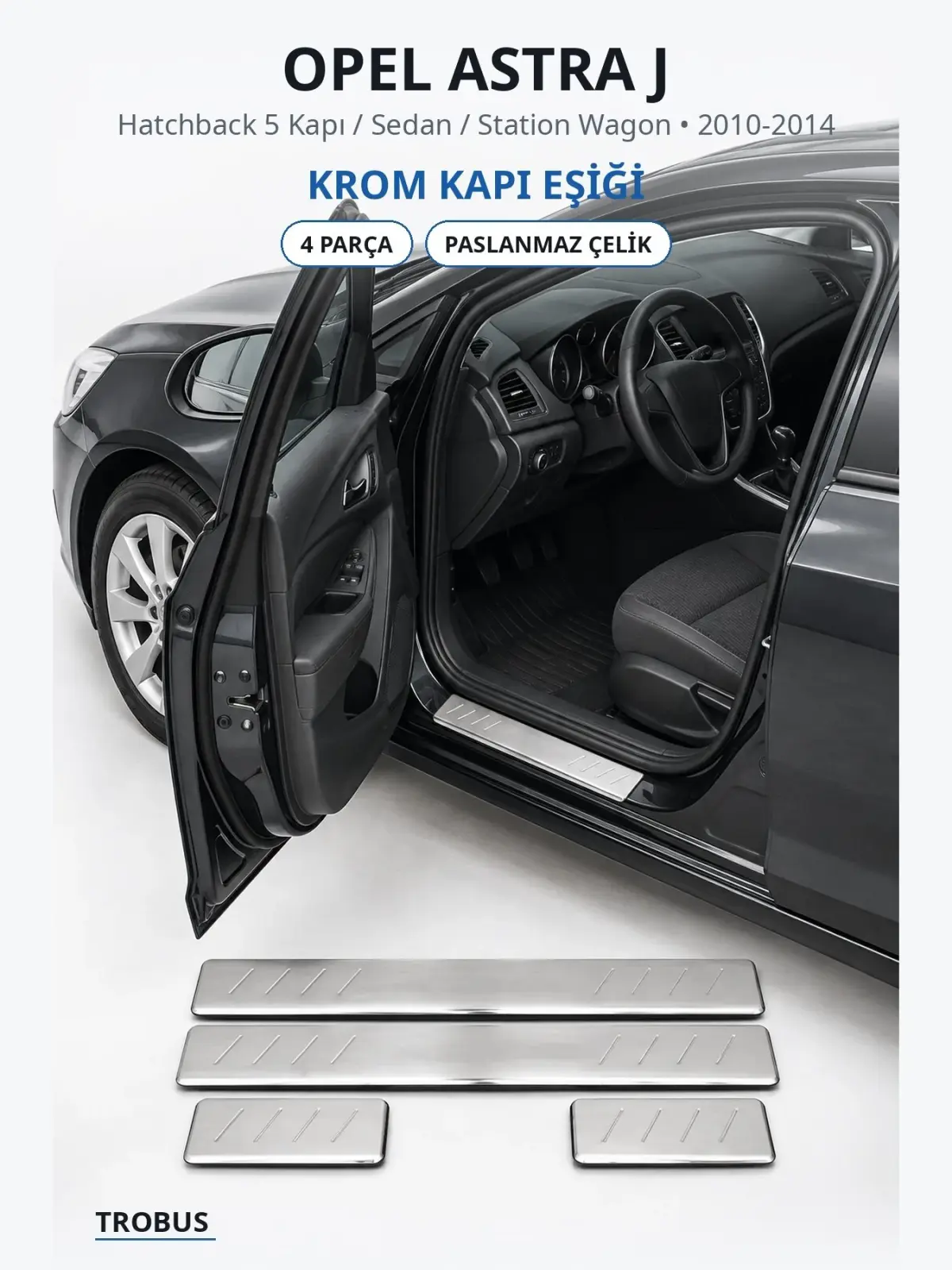 Opel Astra J krom kapı eşiği 1