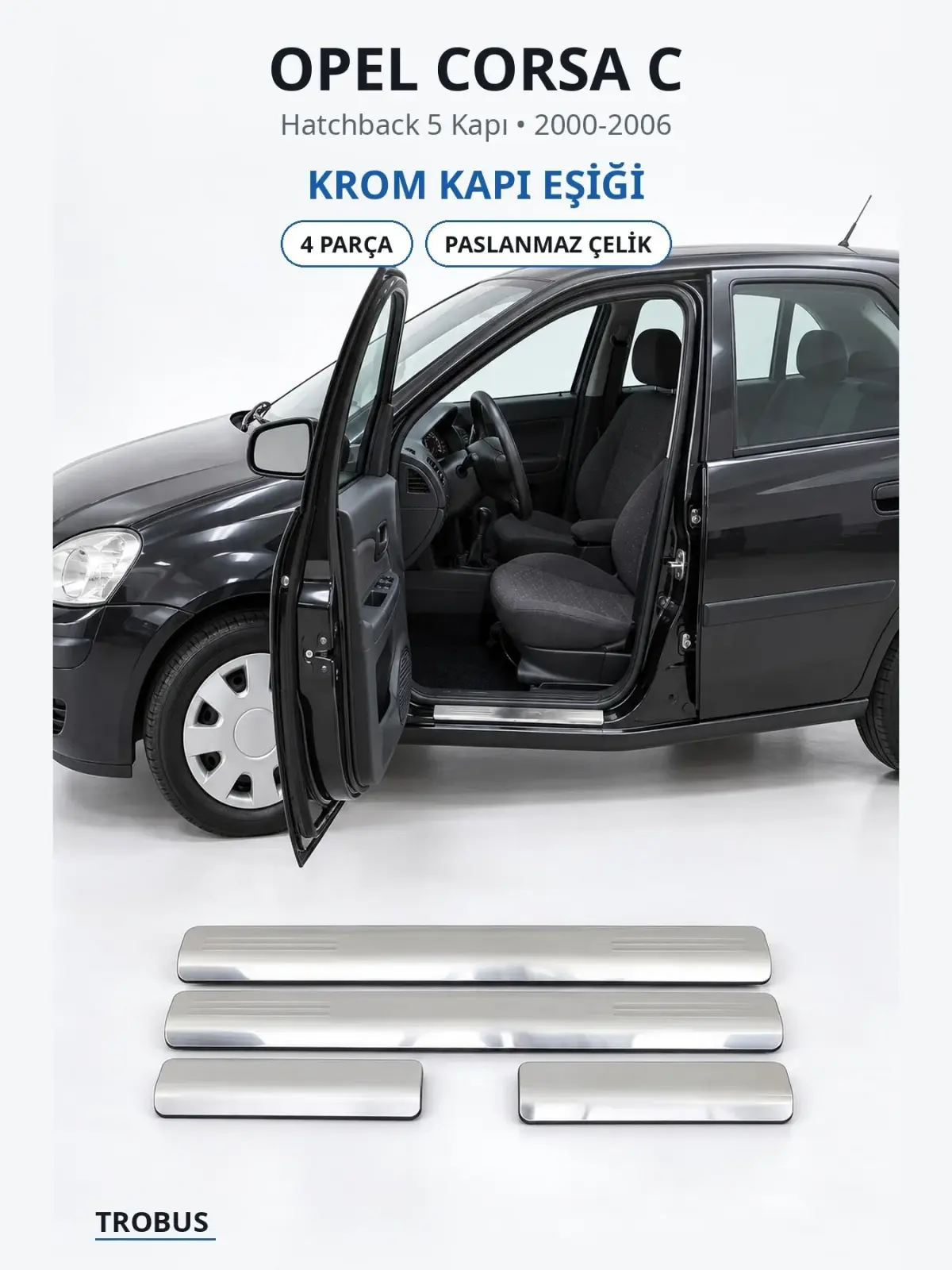 Opel Corsa C krom kapı eşiği 1