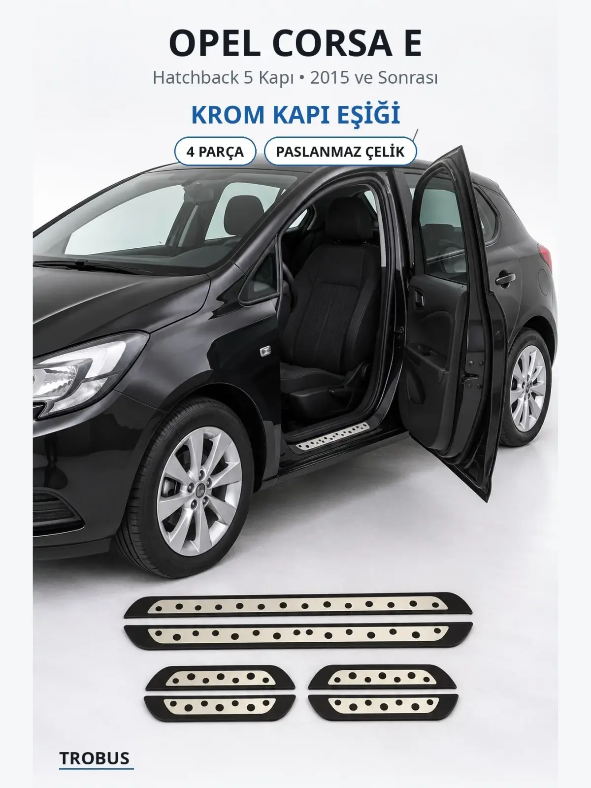 Opel Corsa E krom kapı eşiği 1