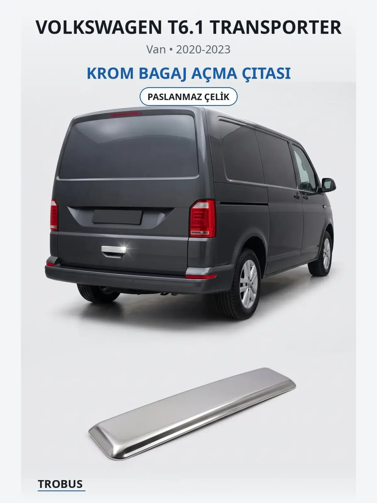 Volkswagen T6.1 Transporter krom bagaj açma çıtası 1