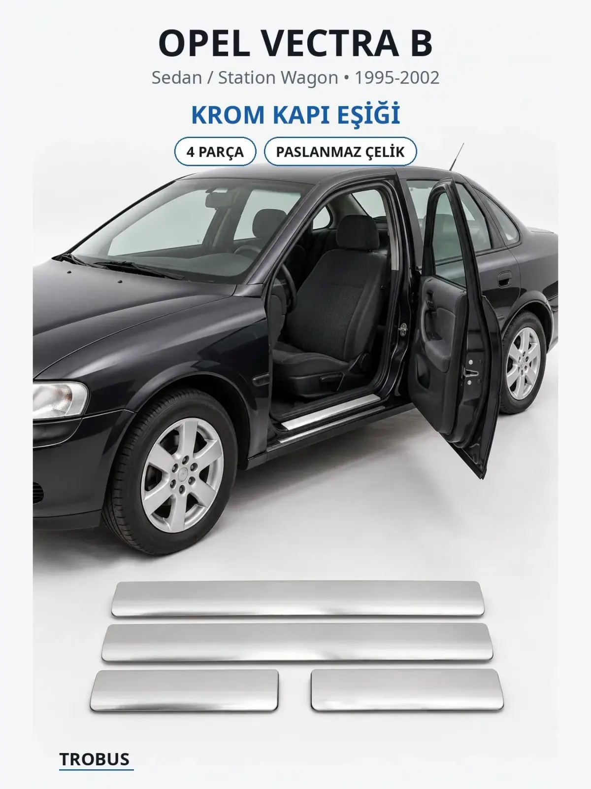 Opel Vectra B krom kapı eşiği 1