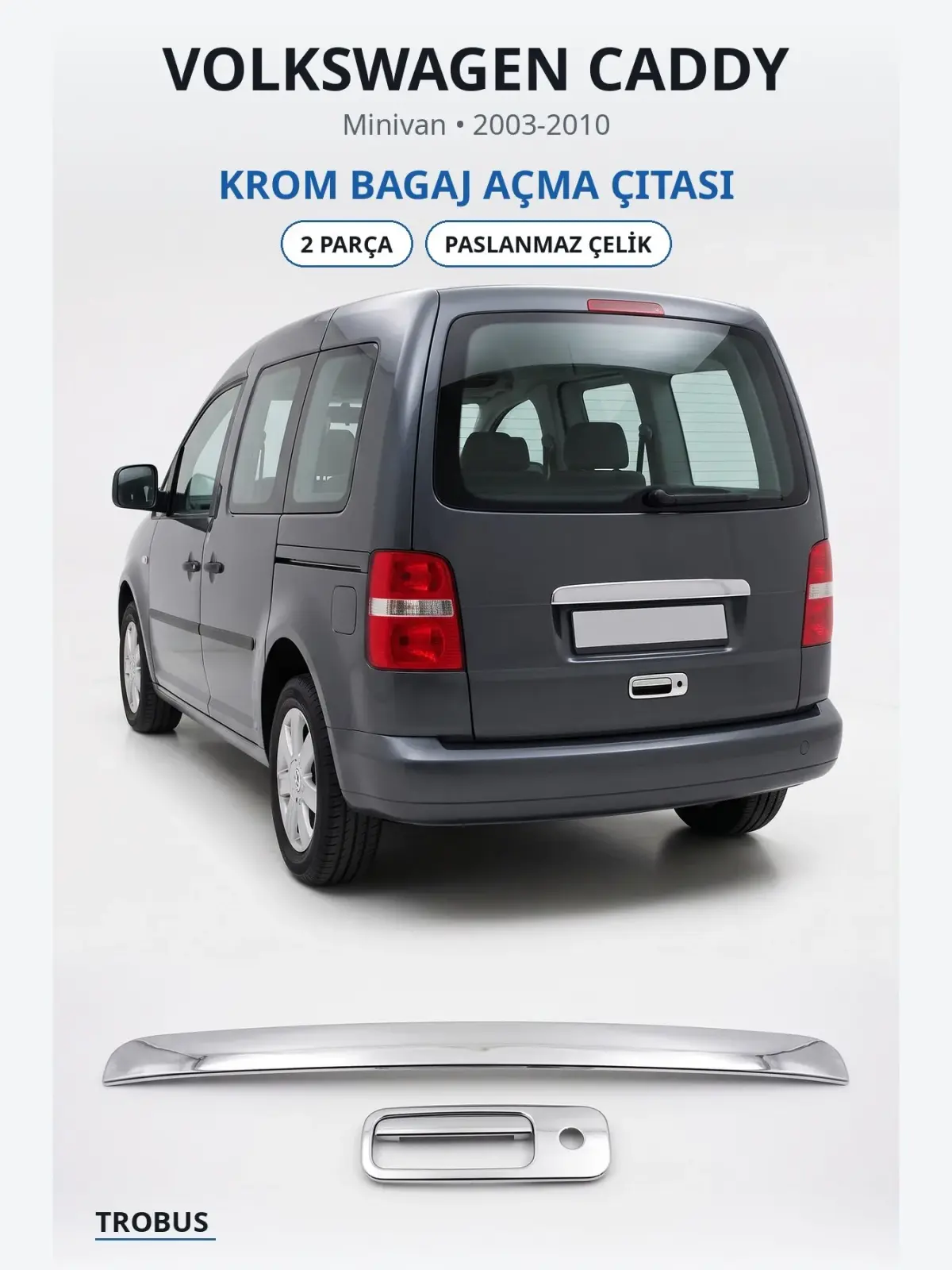 Volkswagen Caddy krom bagaj açma çıtası 1