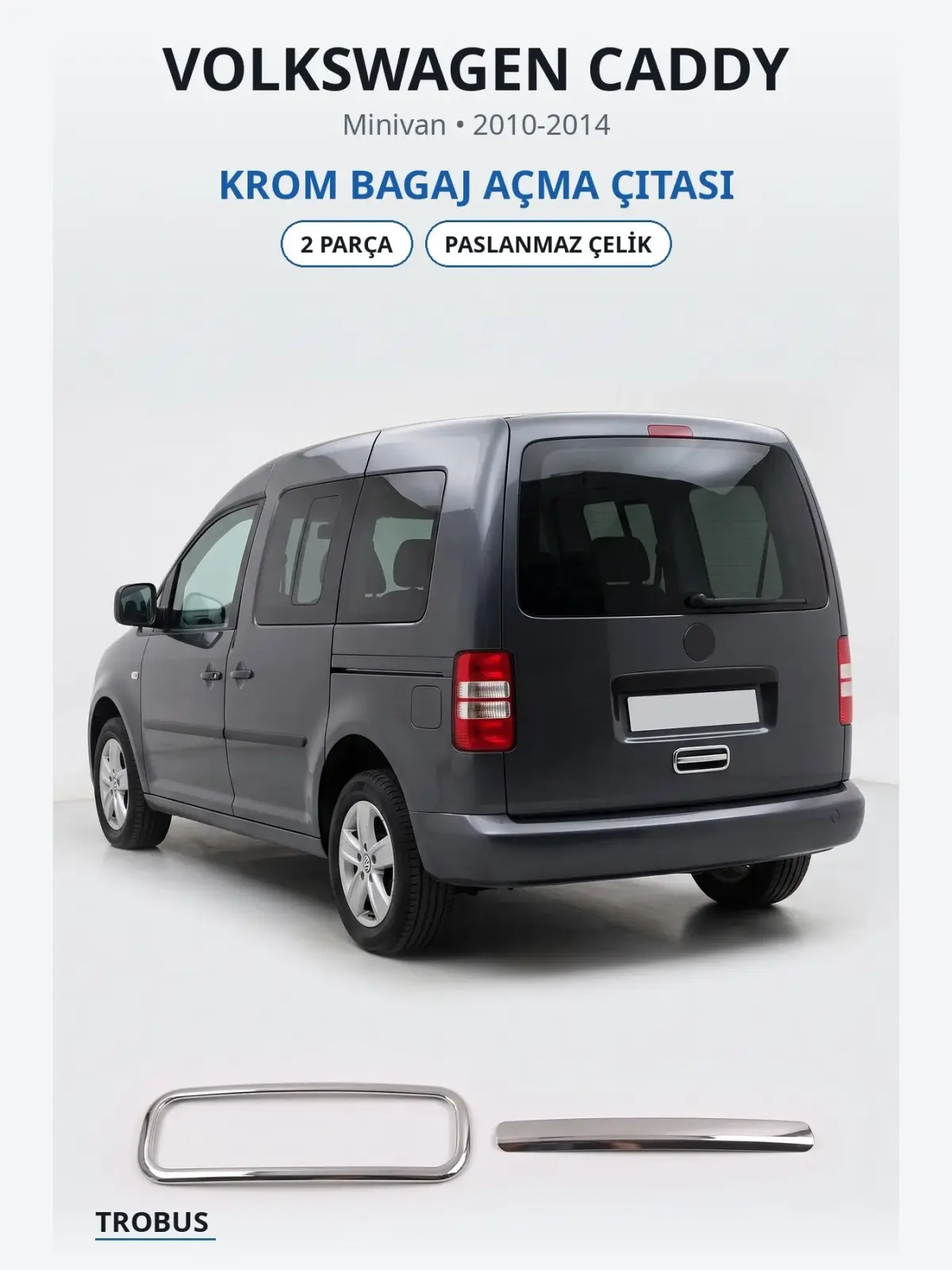 Volkswagen Caddy krom bagaj açma çıtası 1