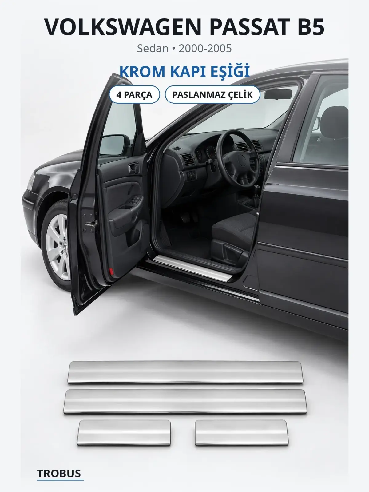 Volkswagen Passat B5 krom kapı eşiği 1