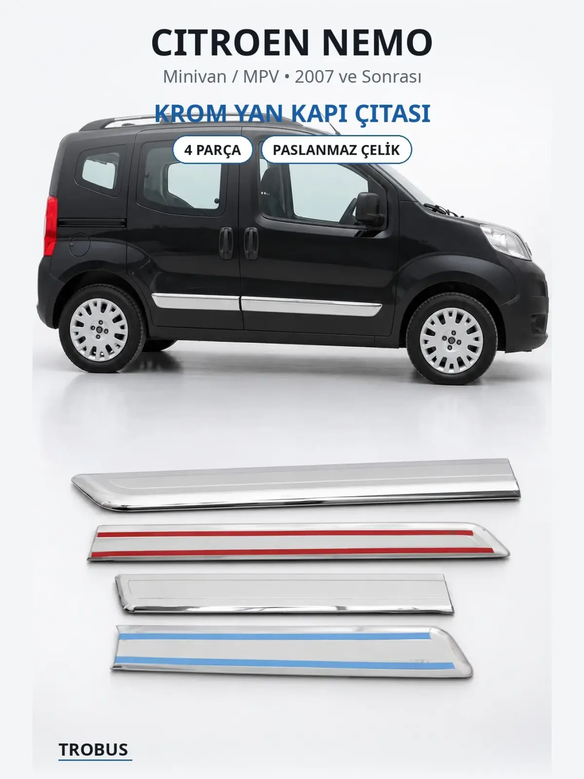 Citroen Nemo krom yan kapı çıtası 1