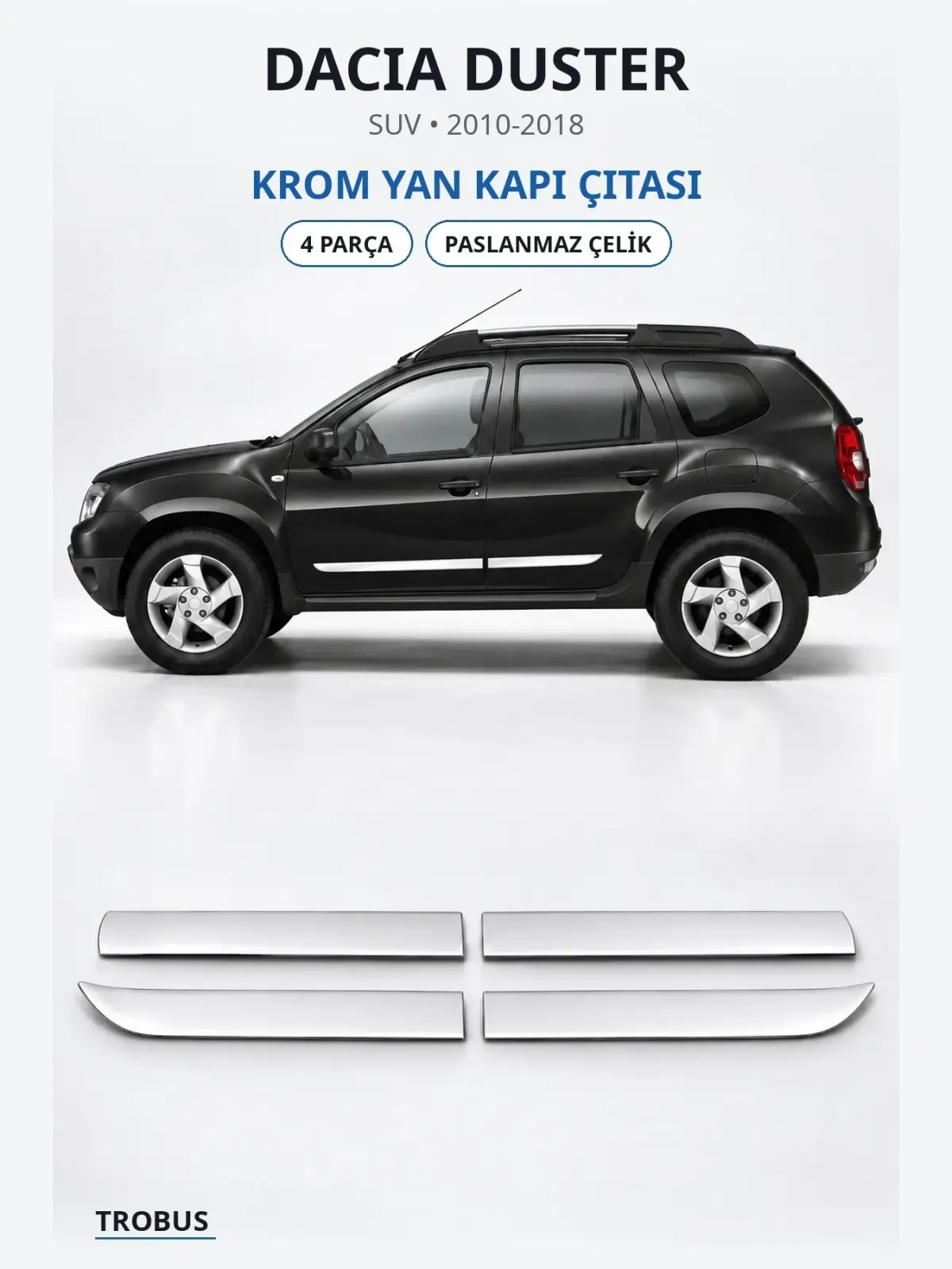 Dacia Duster krom yan kapı çıtası 1
