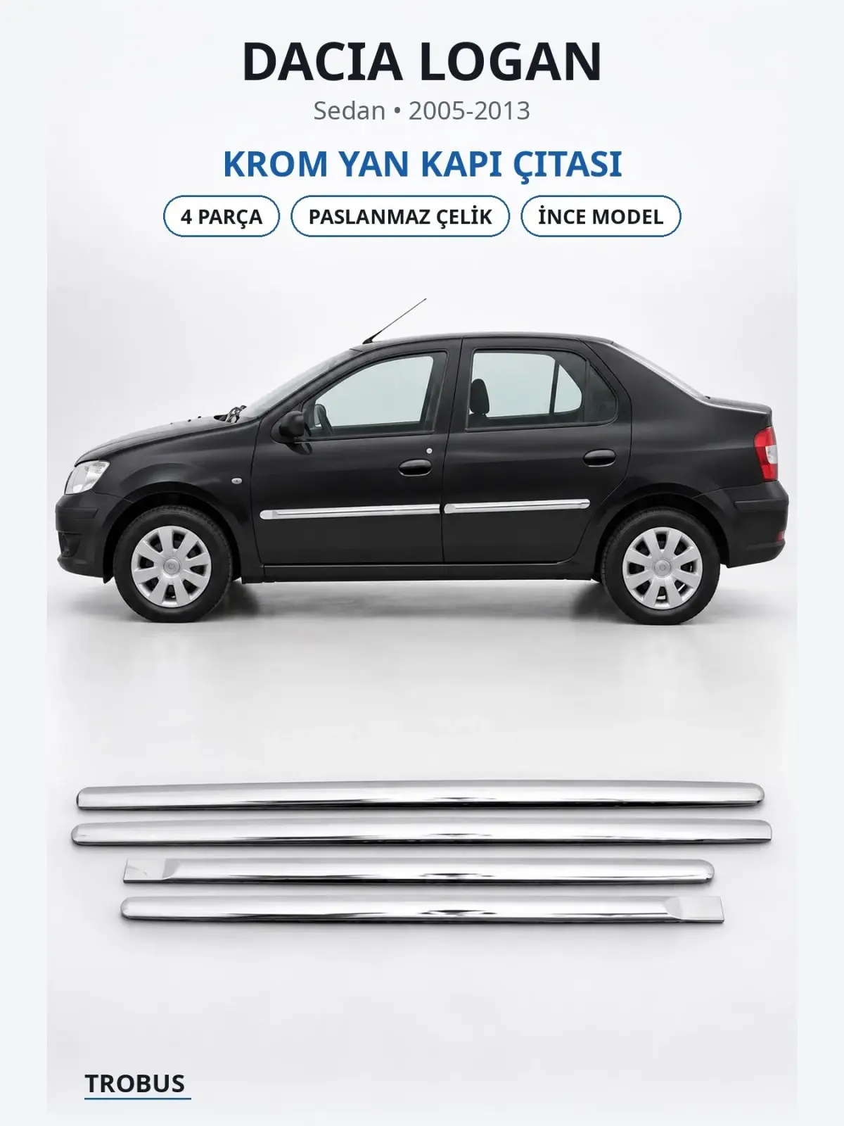 Dacia Logan krom yan kapı çıtası 1