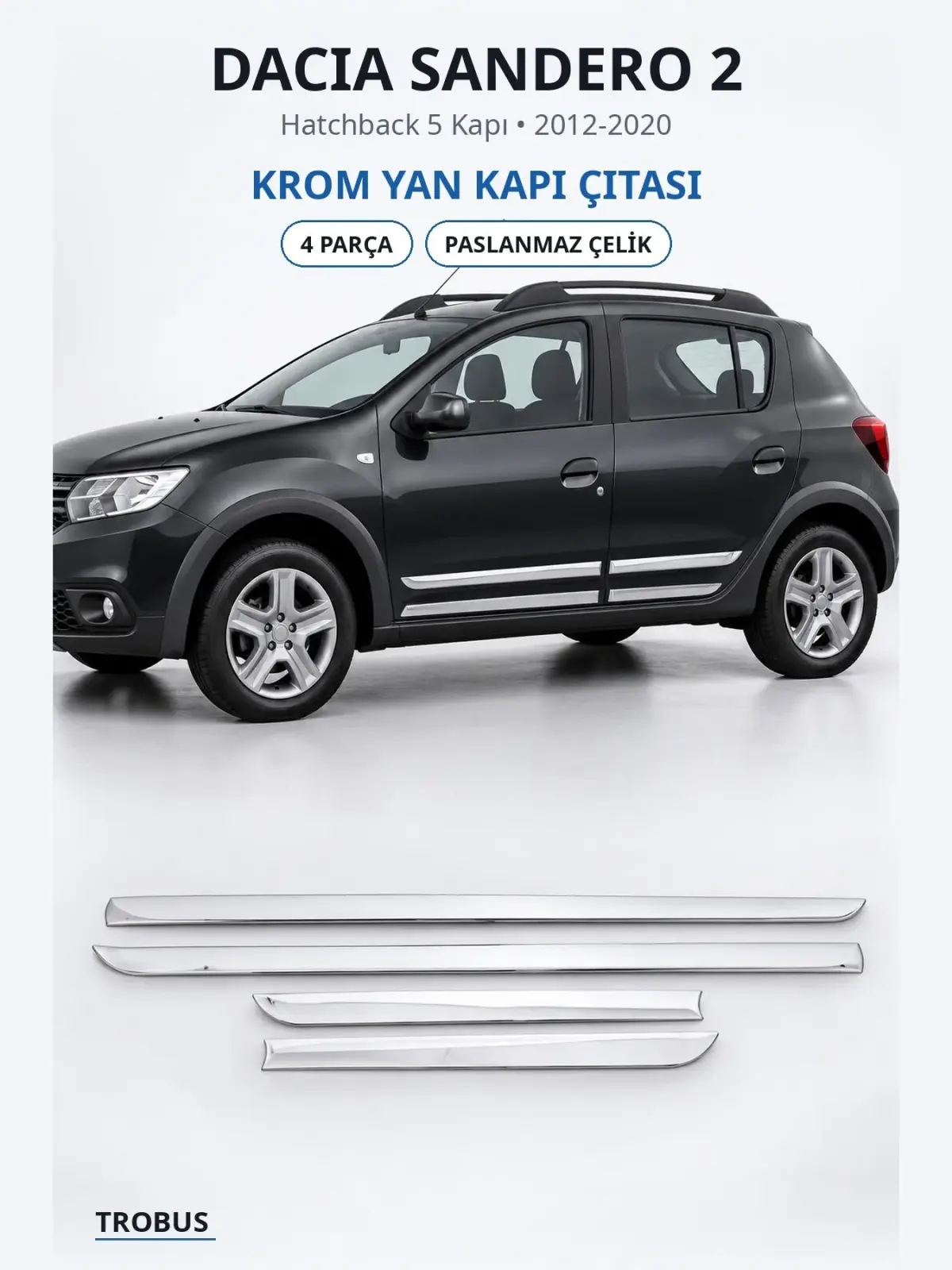 Dacia Sandero 2 krom yan kapı çıtası 1