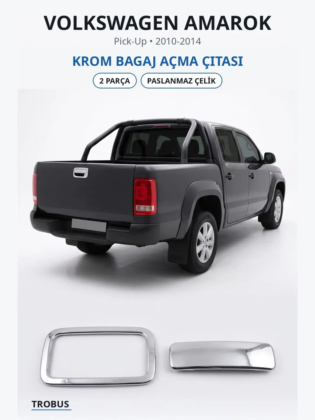 Volkswagen Amarok krom bagaj açma çıtası 1