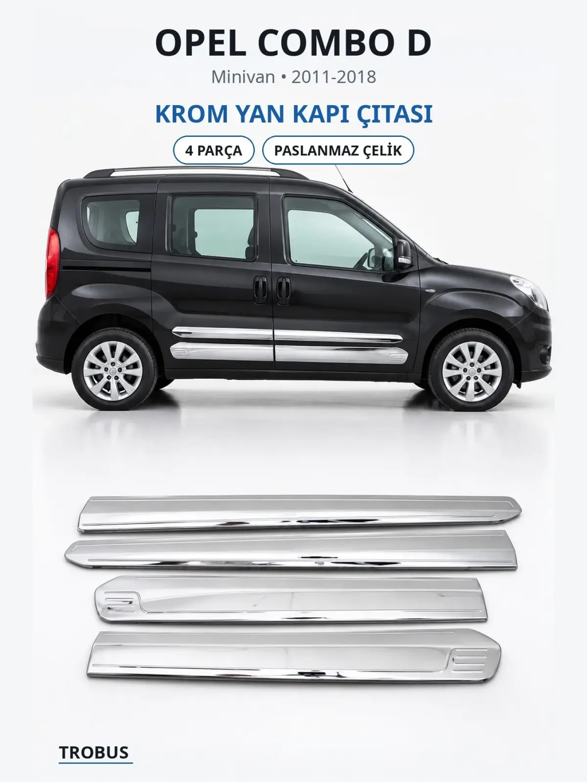 Opel Combo D krom yan kapı çıtası 1