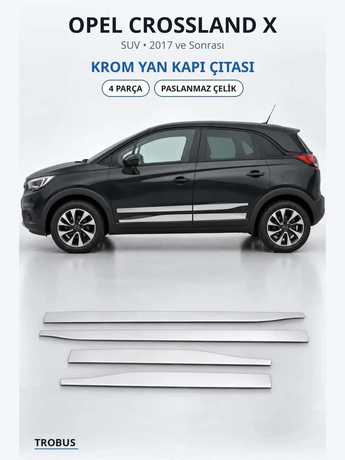 Opel Crossland X krom yan kapı çıtası 1