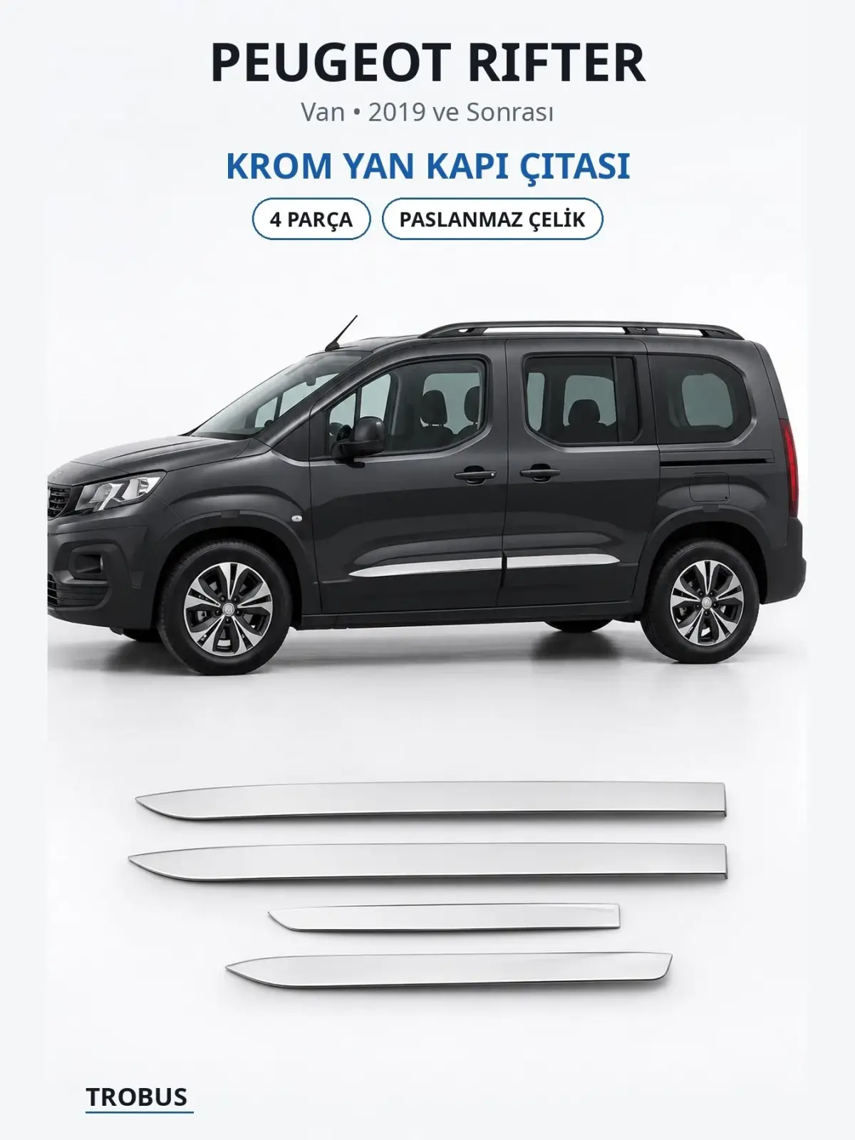 Peugeot Rifter krom yan kapı çıtası 1