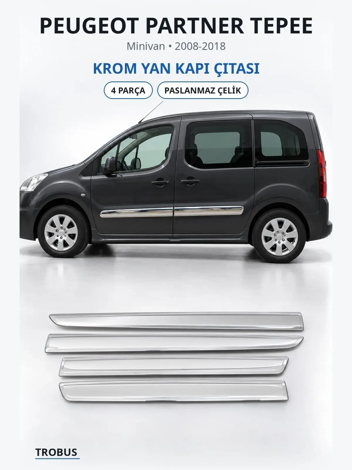 Peugeot Partner Tepee krom yan kapı çıtası 1