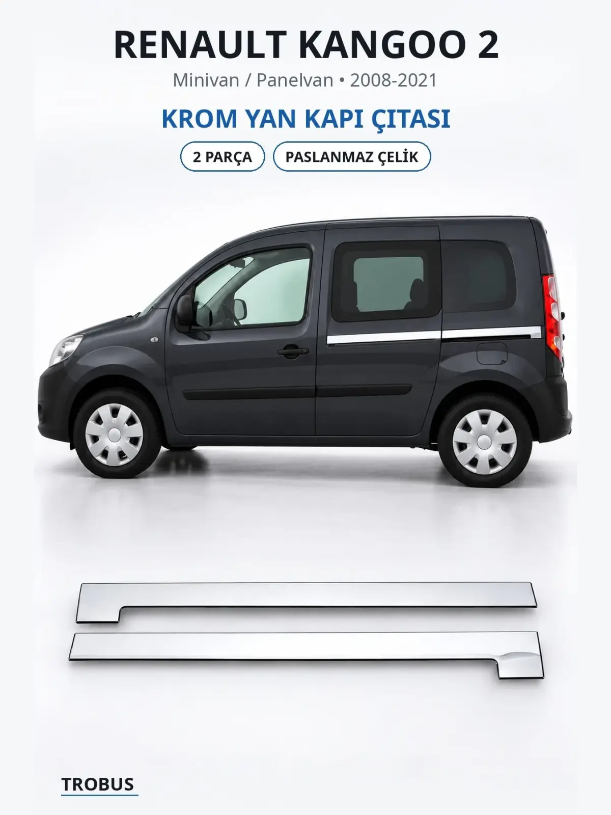 Renault Kangoo 2 krom yan kapı çıtası 1