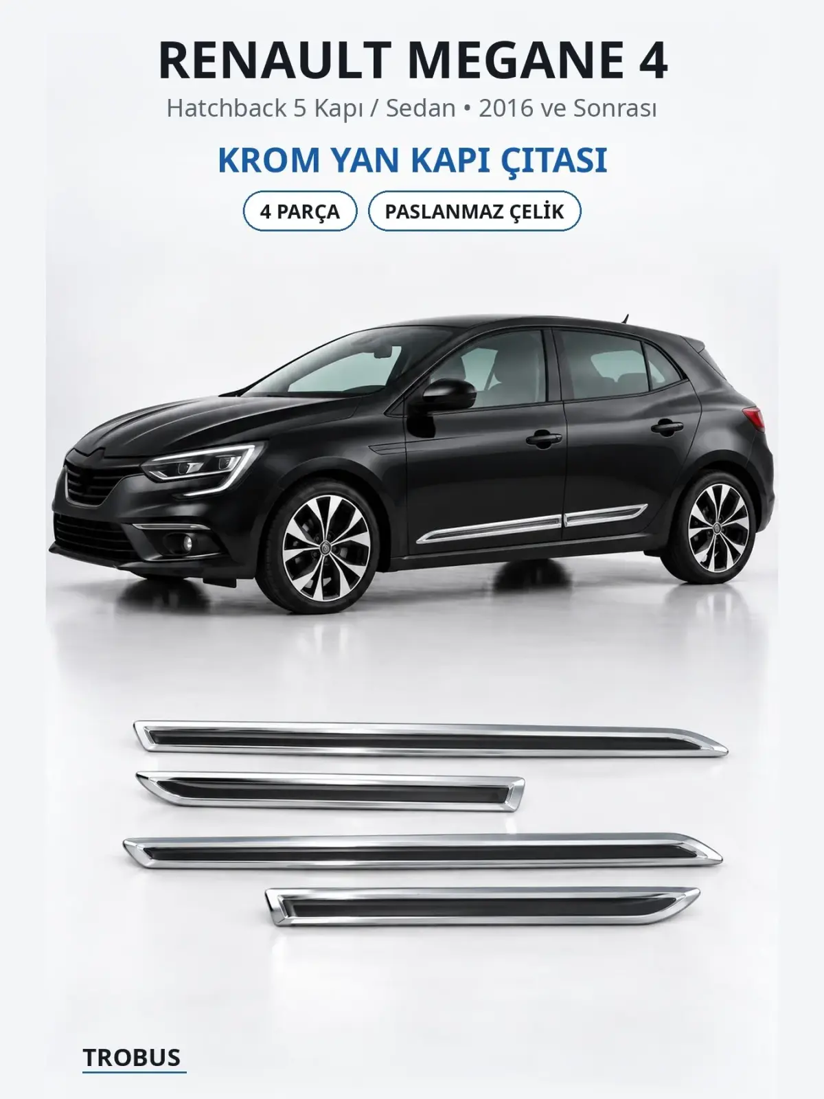 Renault Megane 4 krom yan kapı çıtası 1