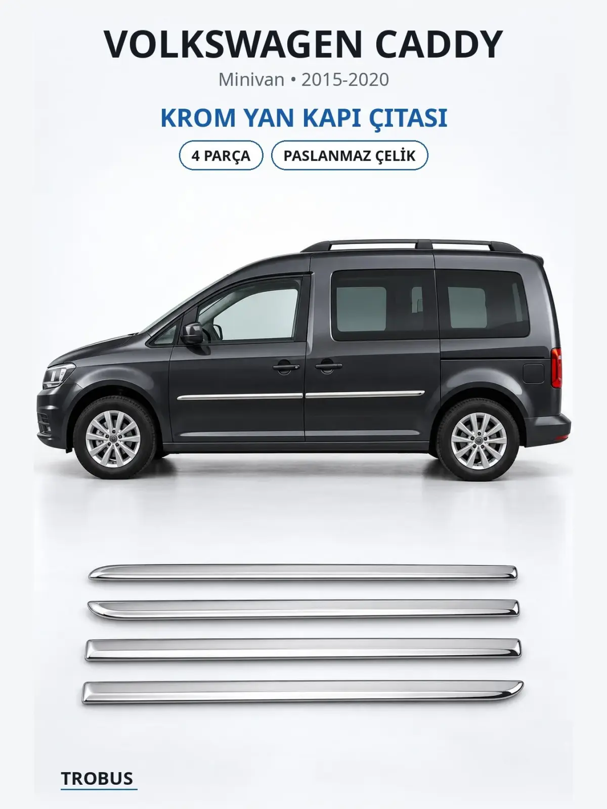 Volkswagen Caddy krom yan kapı çıtası 1
