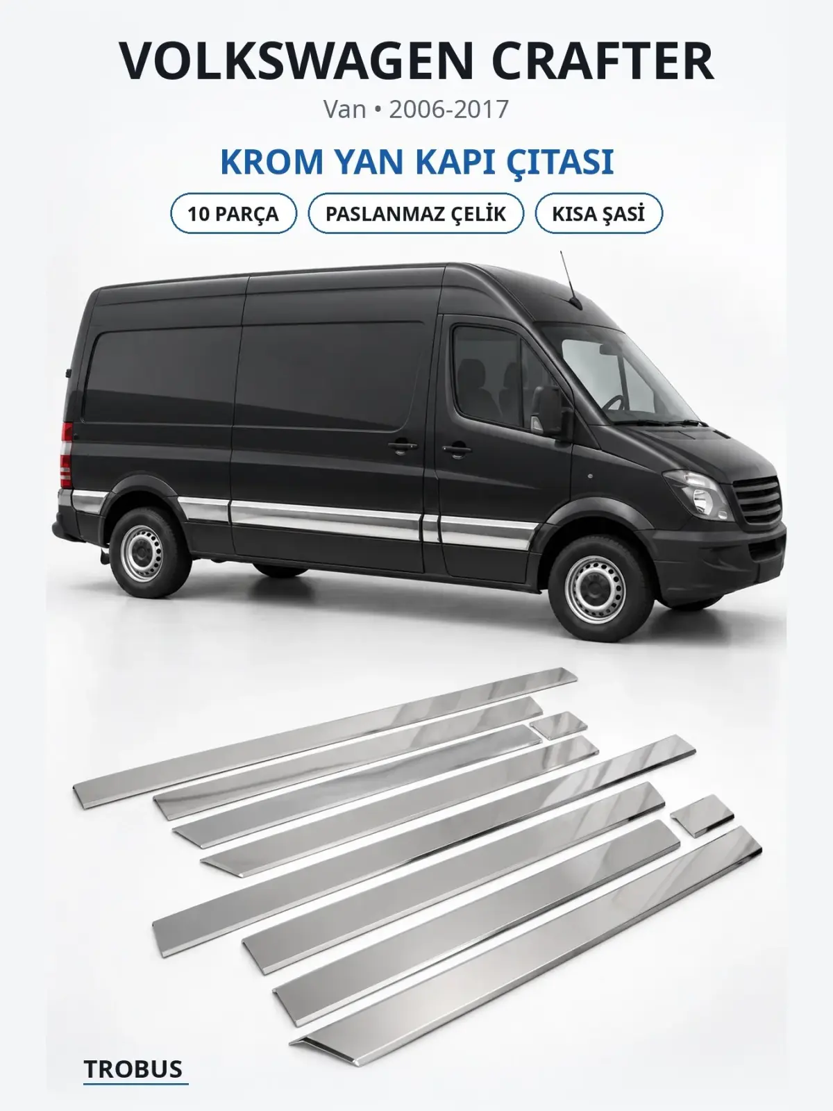 Volkswagen Crafter krom yan kapı çıtası 1