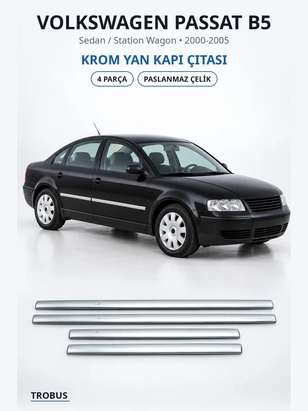 Volkswagen Passat B5 krom yan kapı çıtası 1