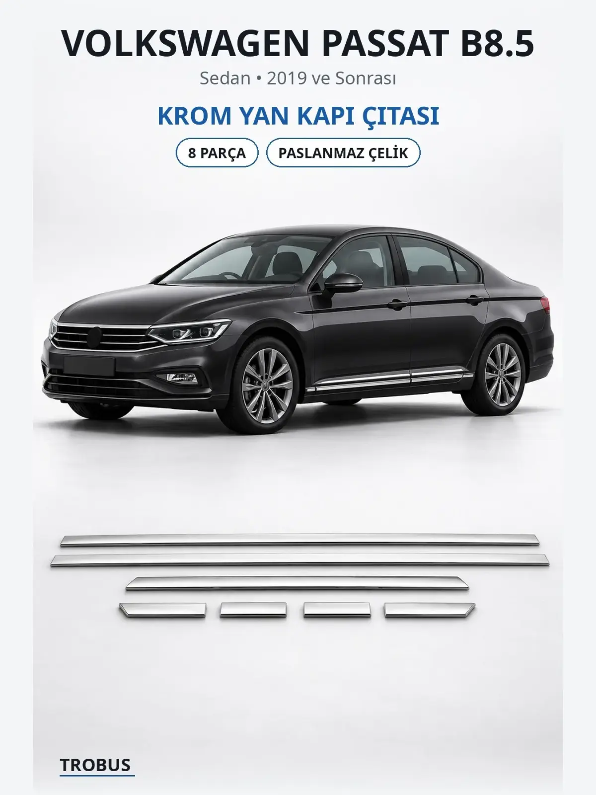Volkswagen Passat B8.5 krom yan kapı çıtası 1