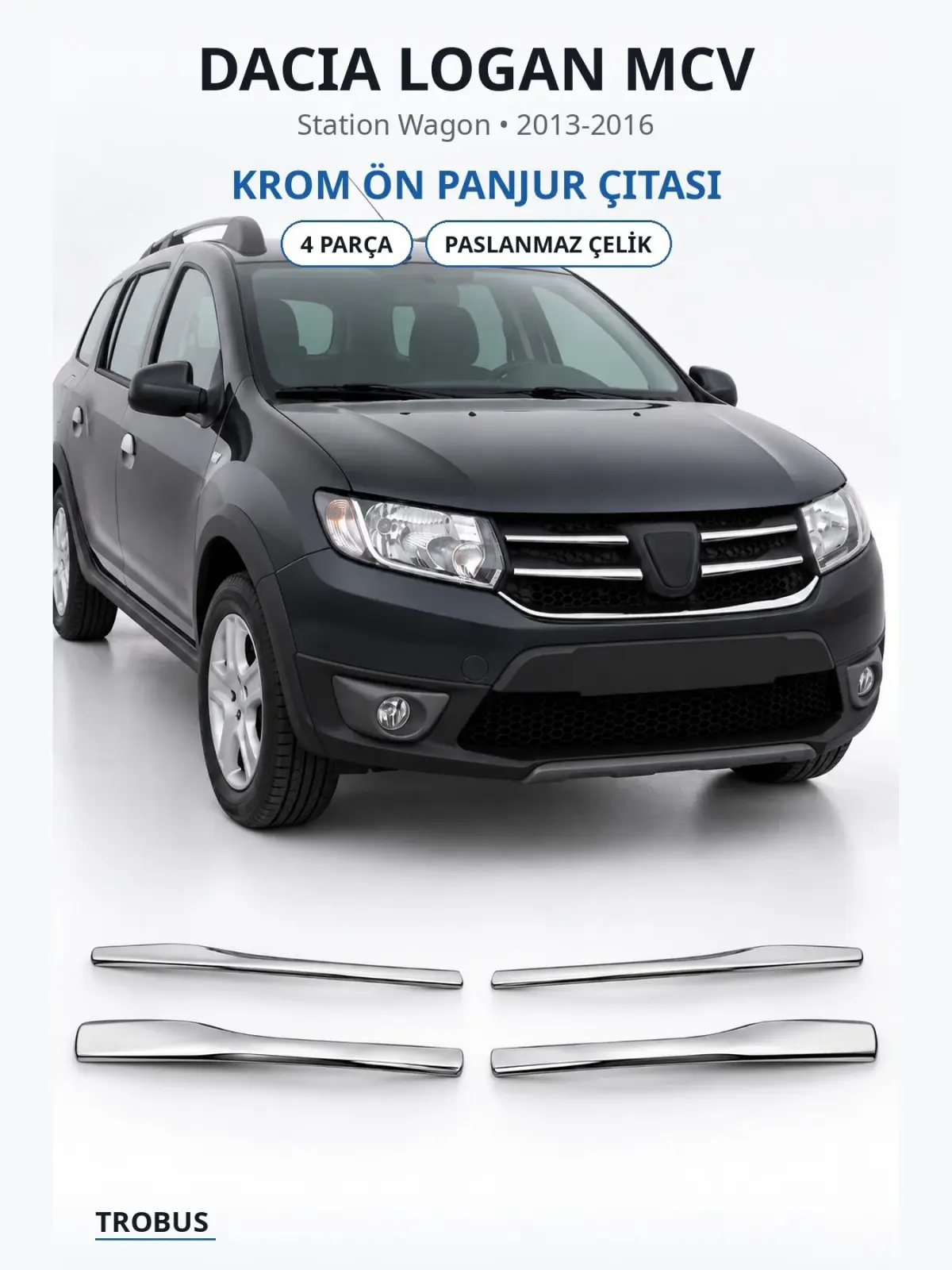 Dacia Logan MCV krom ön panjur çıtası 1