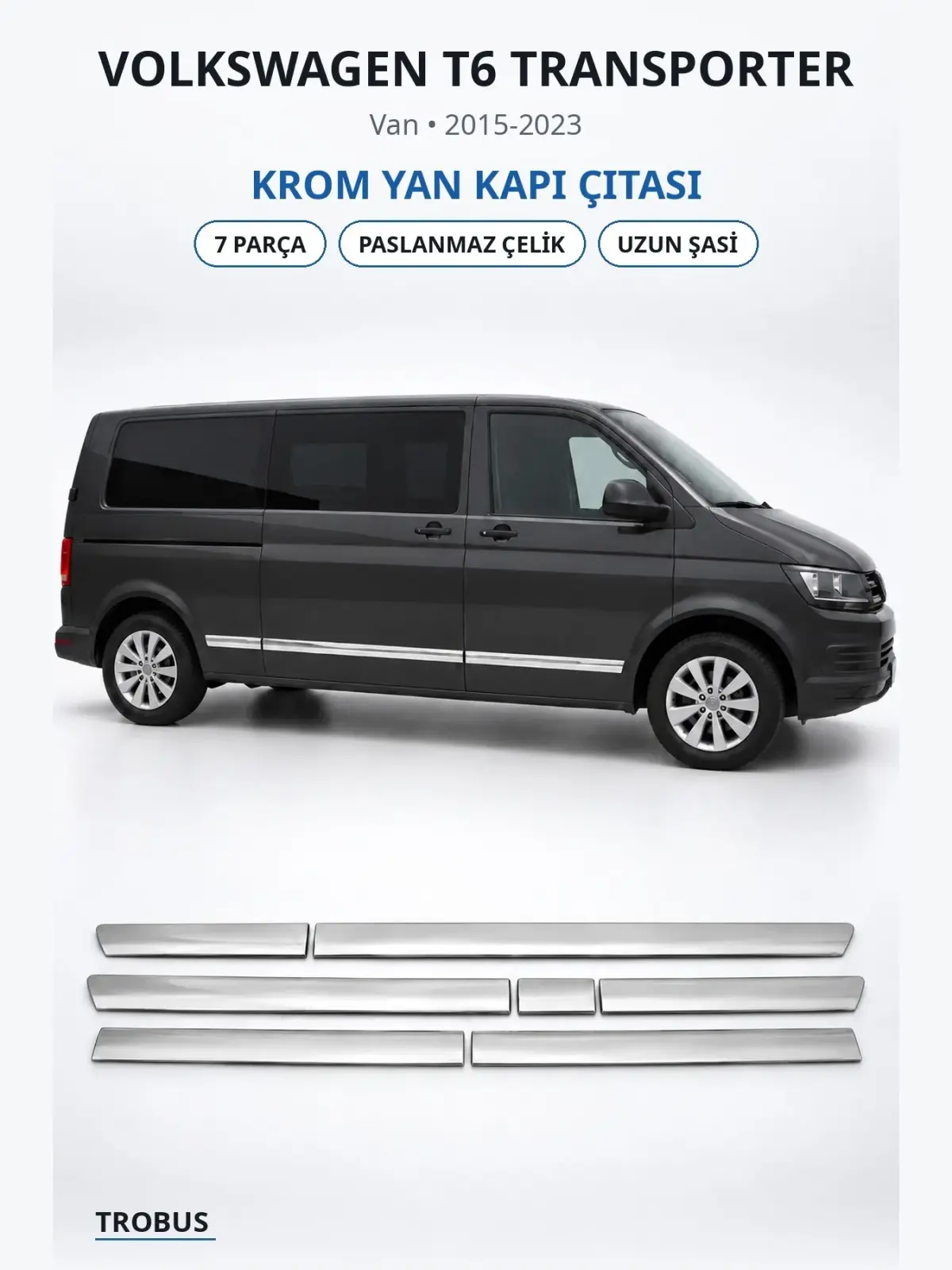 Volkswagen T6 Transporter krom yan kapı çıtası 1