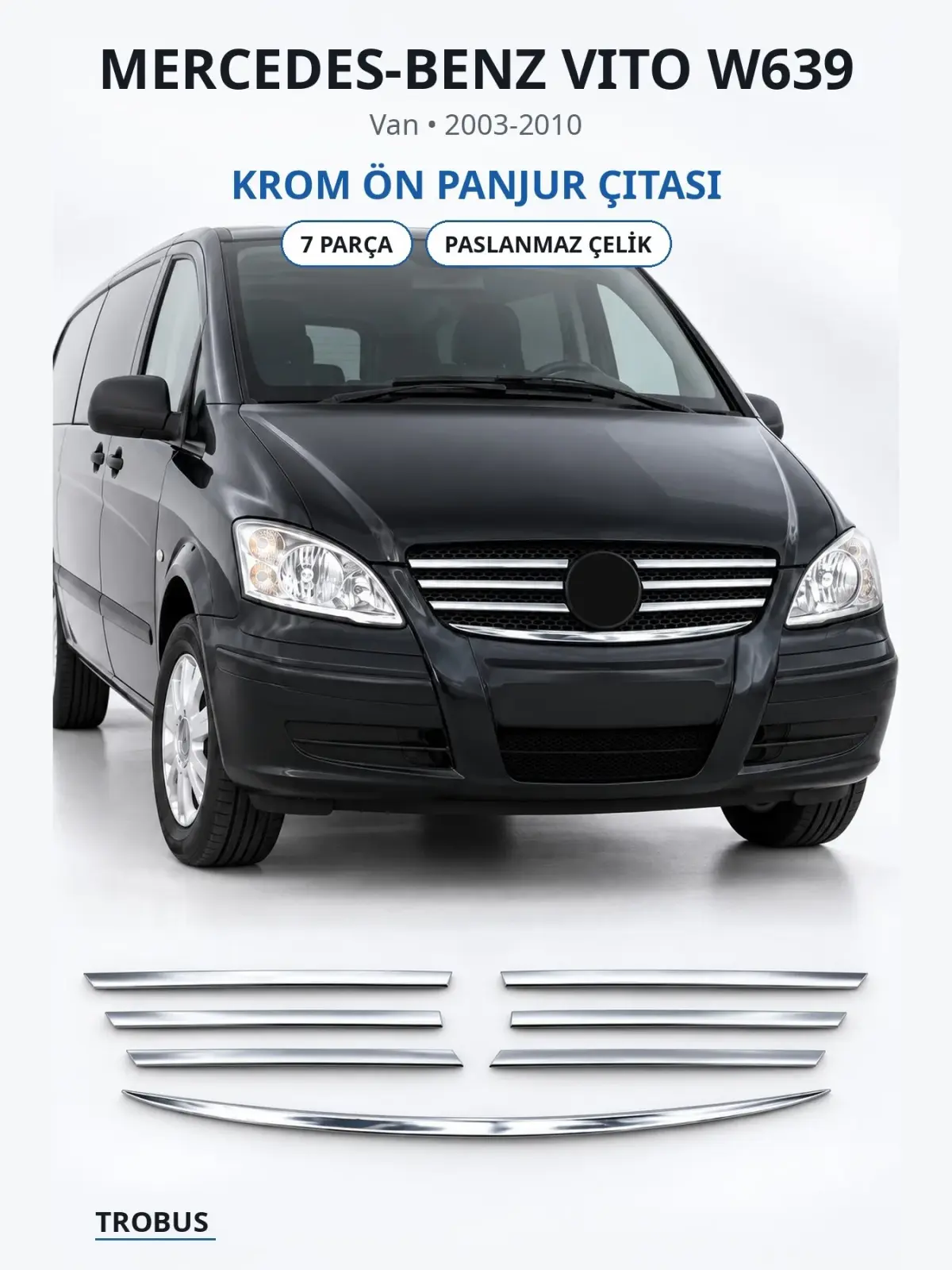 Mercedes-Benz Vito W639 krom ön panjur çıtası 1