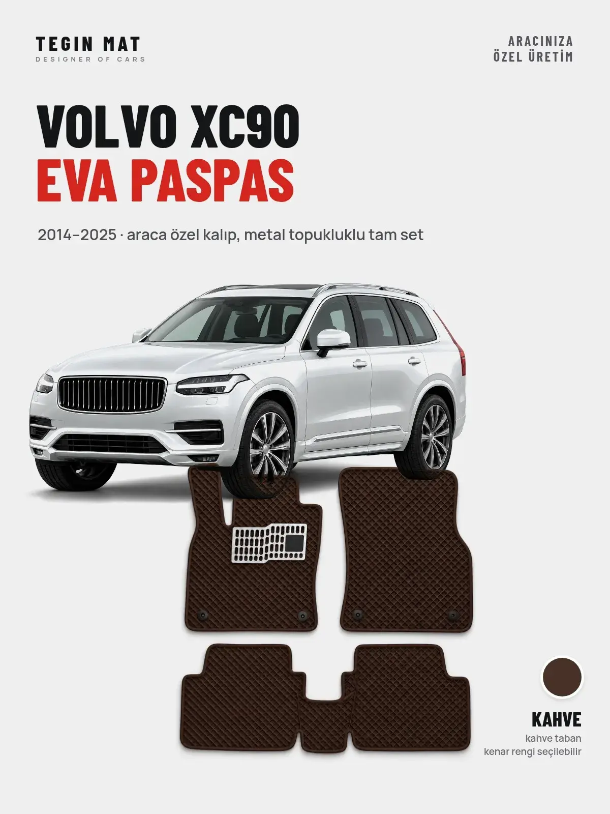 Volvo XC90 EVA Oto Paspas Tam Set (2014–2025) Kahve – Araca Özel Kalıp (1)