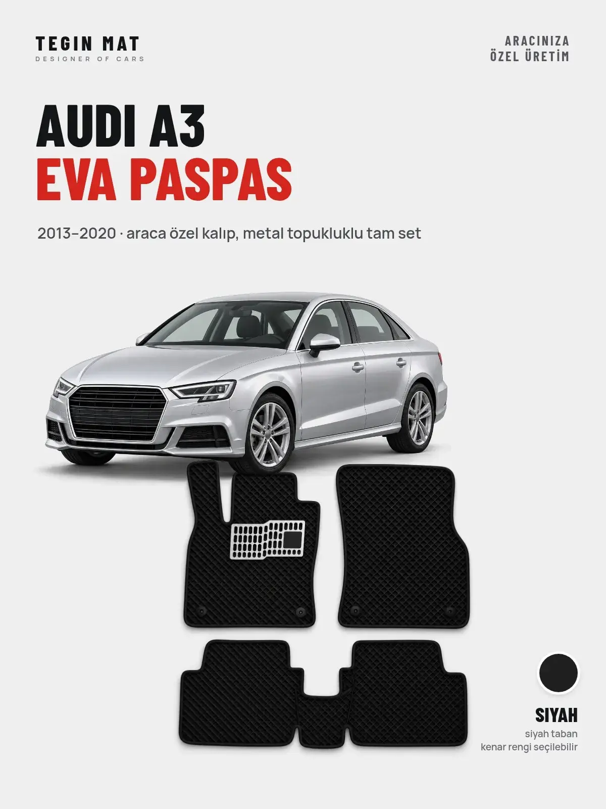 Audi A3 EVA Oto Paspas Tam Set (2013–2020) Siyah – Araca Özel Kalıp (1)