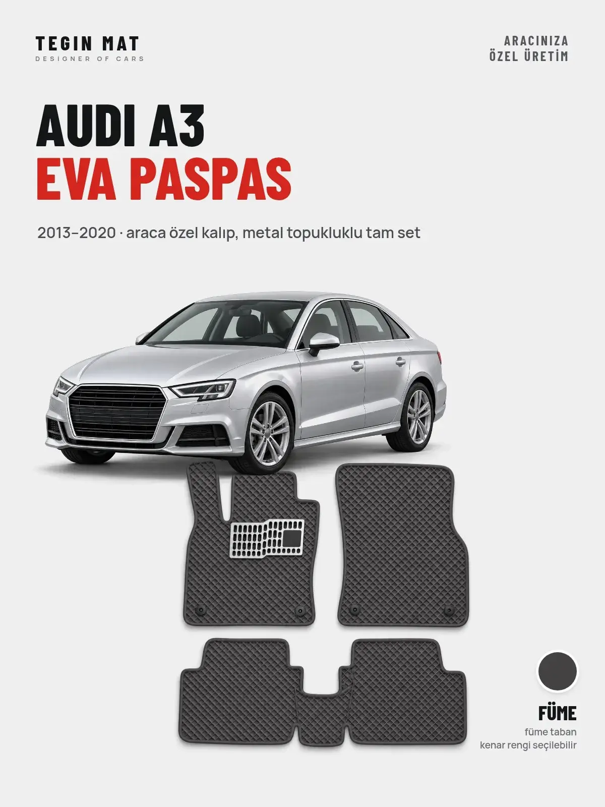 Audi A3 EVA Oto Paspas Tam Set (2013–2020) Füme – Araca Özel Kalıp (1)