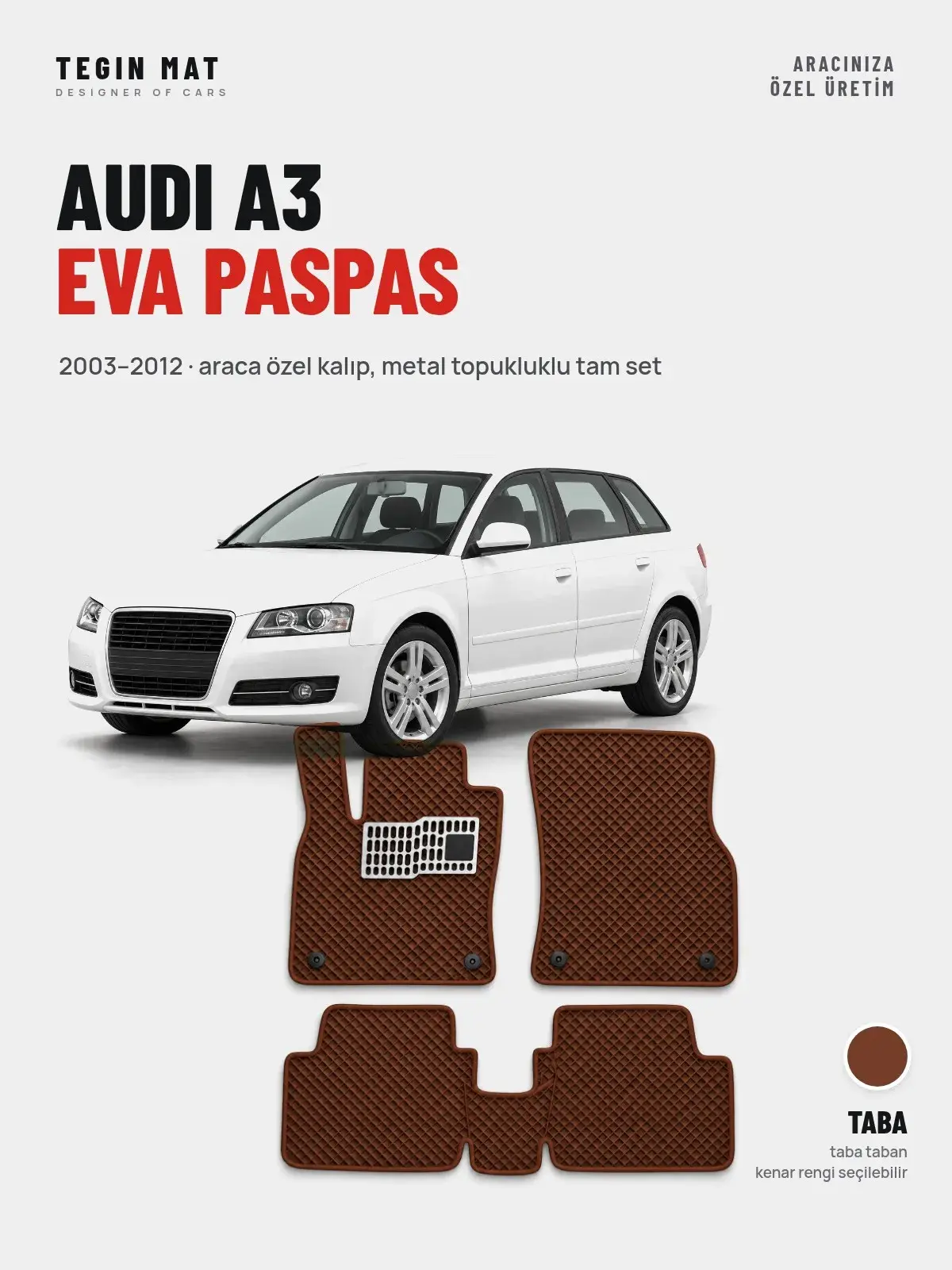 Audi A3 EVA Oto Paspas Tam Set (2003–2012) Taba – Araca Özel Kalıp (1)