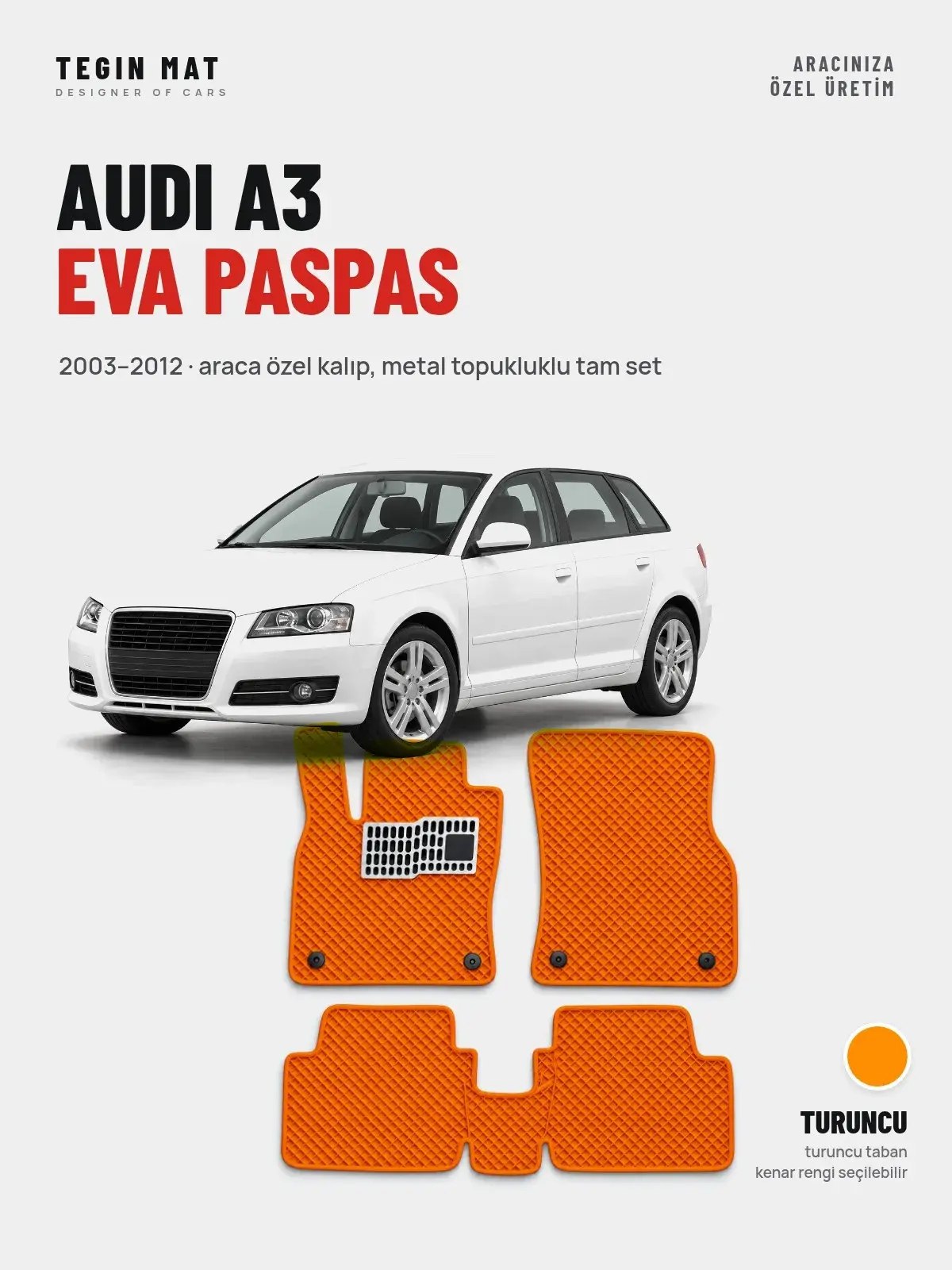 Audi A3 EVA Oto Paspas Tam Set (2003–2012) Turuncu – Araca Özel Kalıp (1)