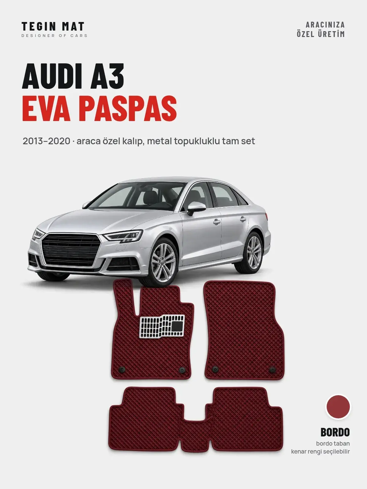 Audi A3 EVA Oto Paspas Tam Set (2013–2020) Bordo – Araca Özel Kalıp (1)