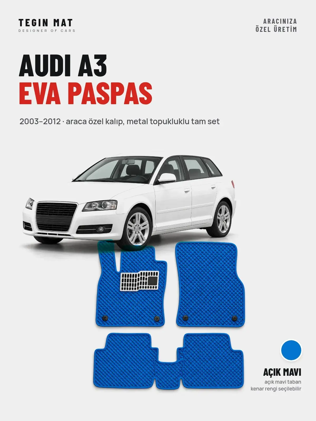 Audi A3 EVA Oto Paspas Tam Set (2003–2012) Açık Mavi – Araca Özel Kalıp (1)