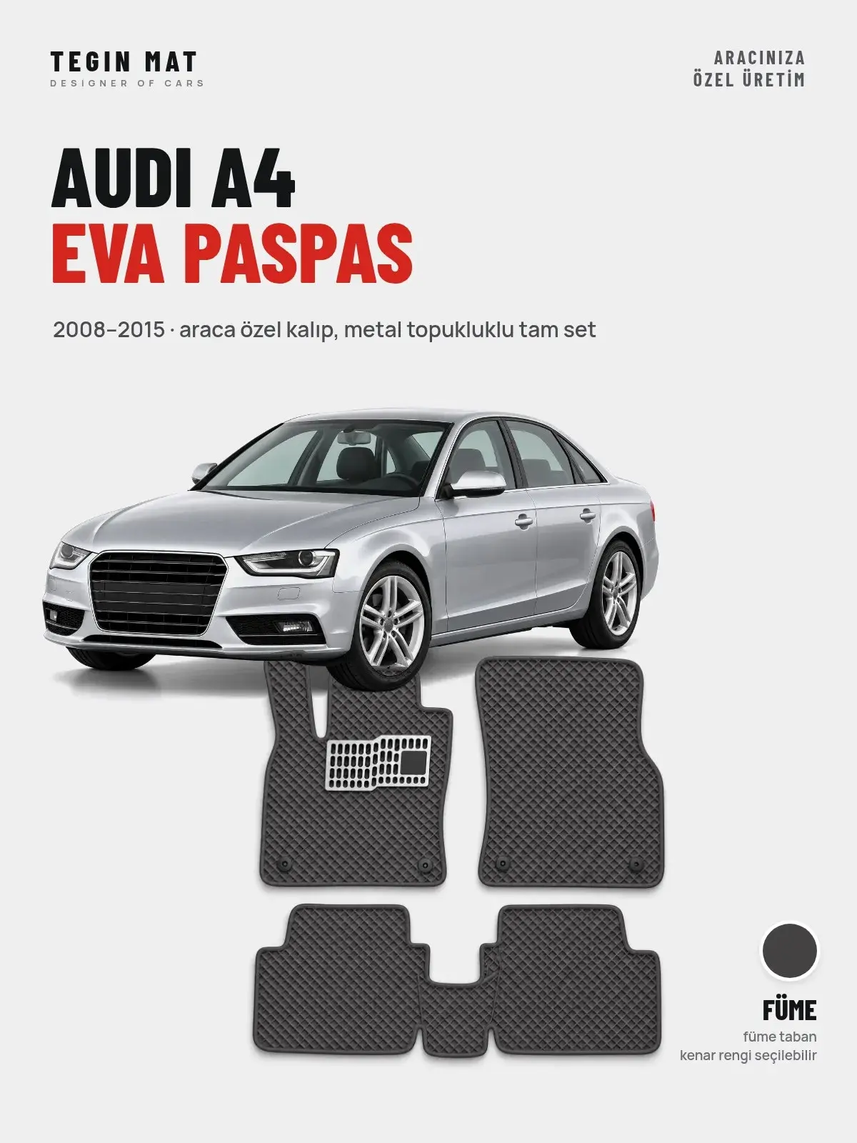 Audi A4 EVA Oto Paspas Tam Set (2008–2015) Füme – Araca Özel Kalıp (1)
