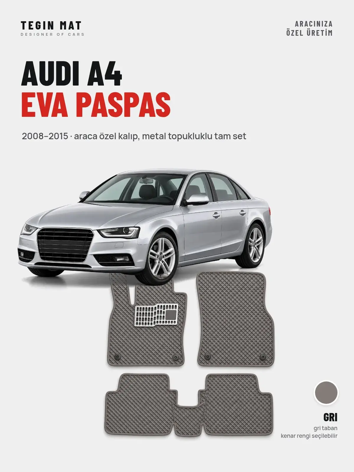 Audi A4 EVA Oto Paspas Tam Set (2008–2015) Gri – Araca Özel Kalıp (1)