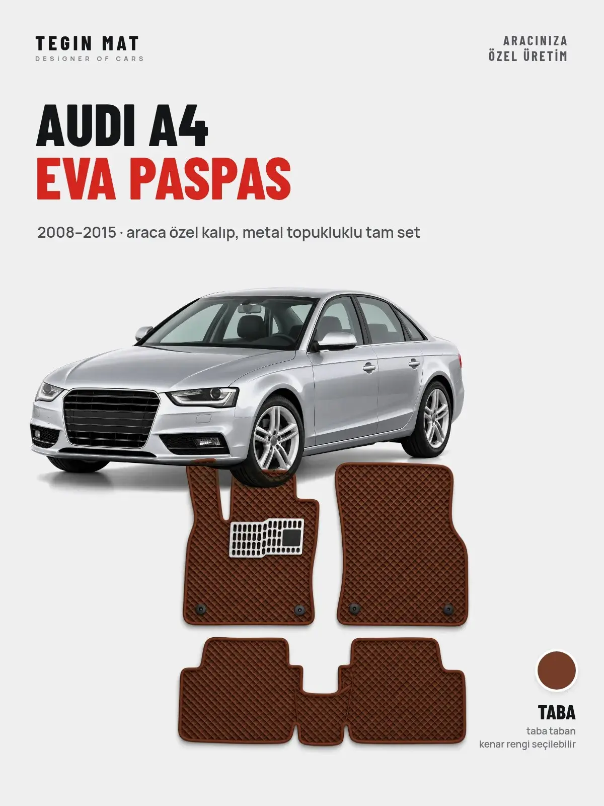 Audi A4 EVA Oto Paspas Tam Set (2008–2015) Taba – Araca Özel Kalıp (1)