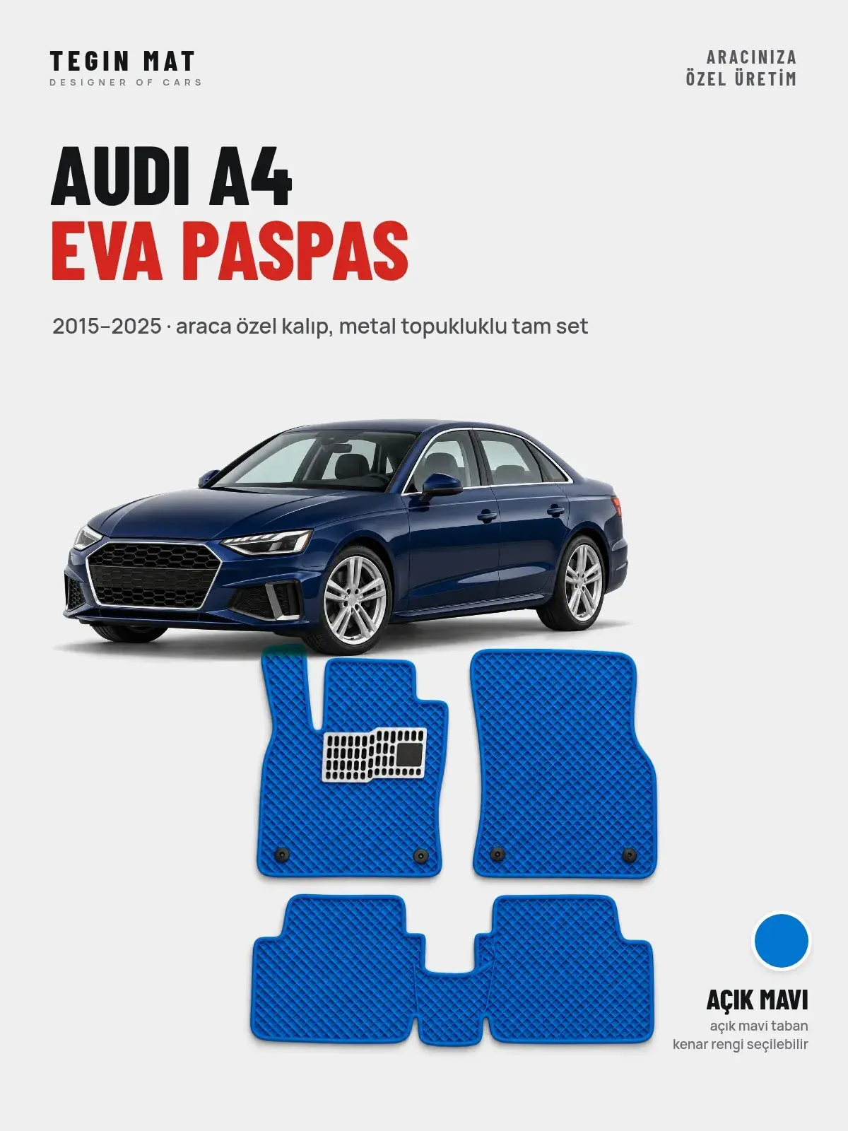 Audi A4 EVA Oto Paspas Tam Set (2015–2025) Açık Mavi – Araca Özel Kalıp (1)