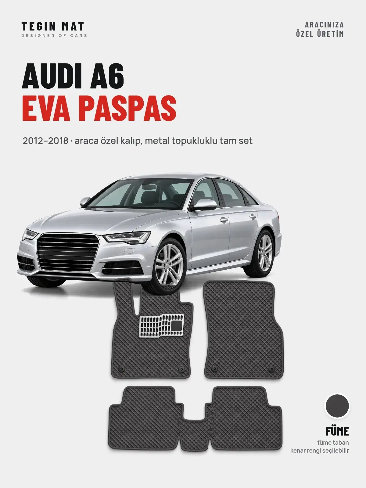 Audi A6 EVA Oto Paspas Tam Set (2012–2018) Füme – Araca Özel Kalıp (1)