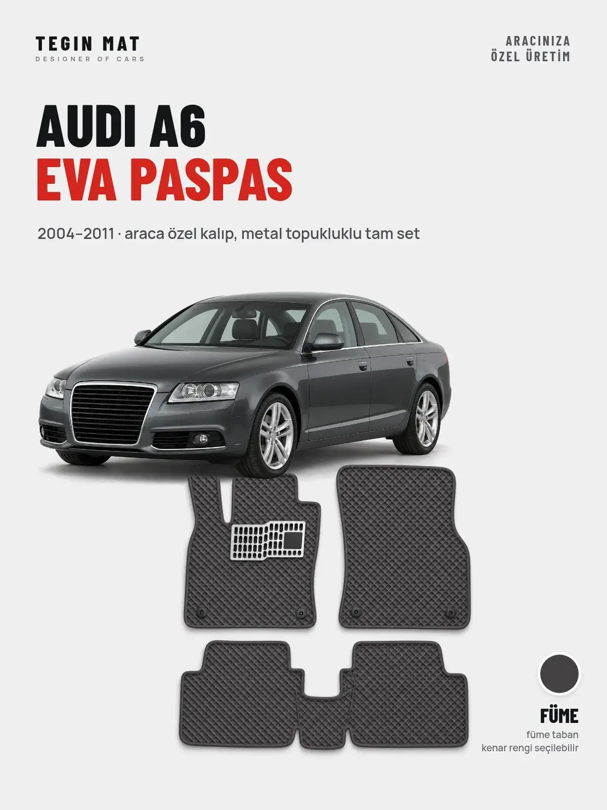 Audi A6 EVA Oto Paspas Tam Set (2004–2011) Füme – Araca Özel Kalıp (1)