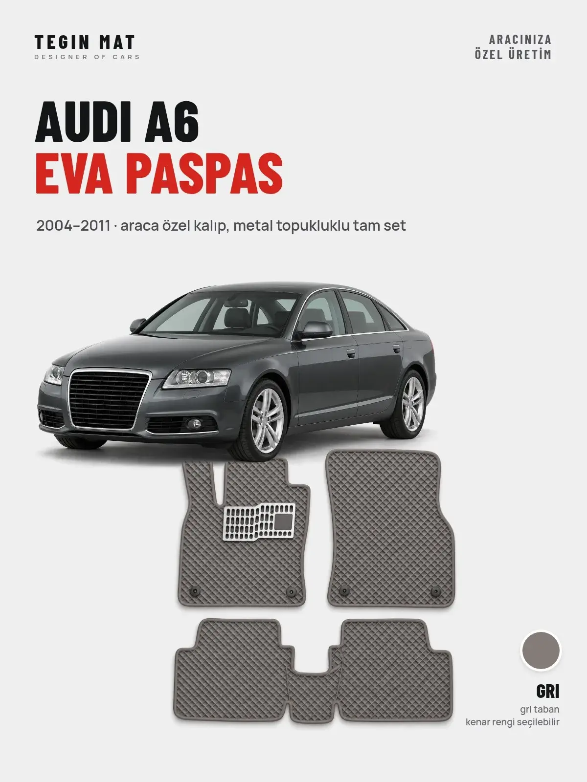 Audi A6 EVA Oto Paspas Tam Set (2004–2011) Gri – Araca Özel Kalıp (1)