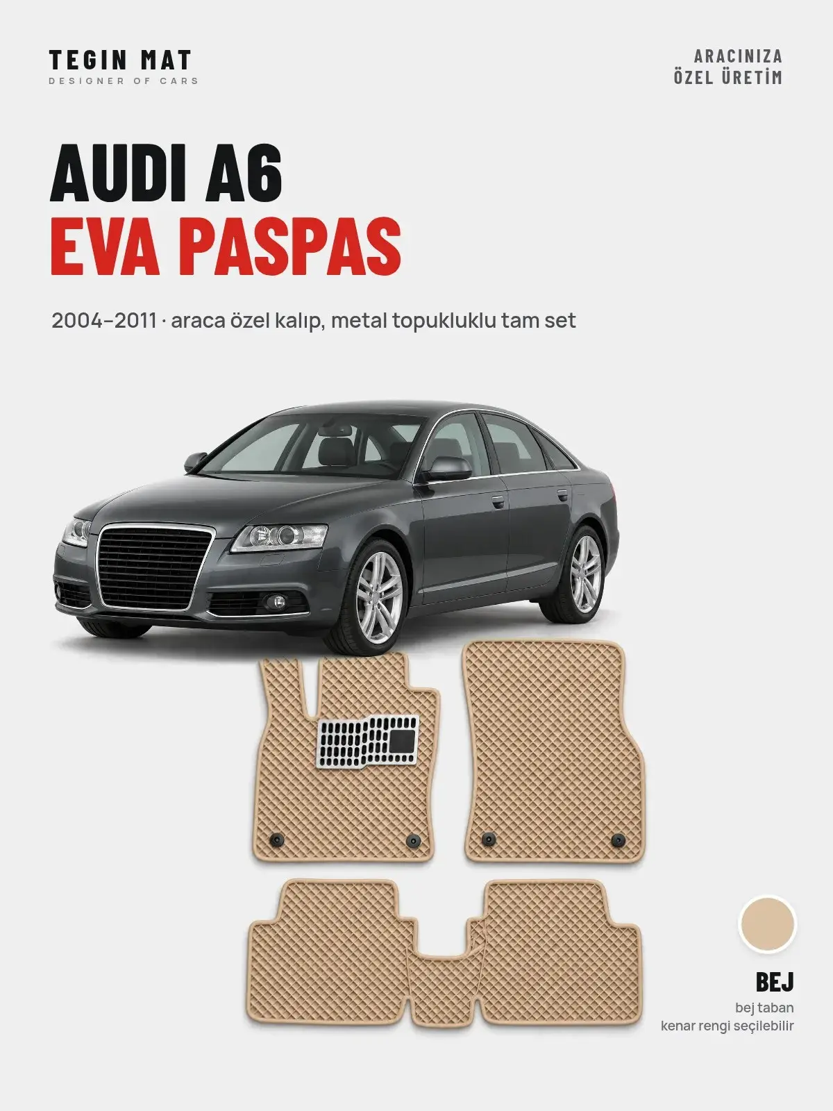 Audi A6 EVA Oto Paspas Tam Set (2004–2011) Bej – Araca Özel Kalıp (1)