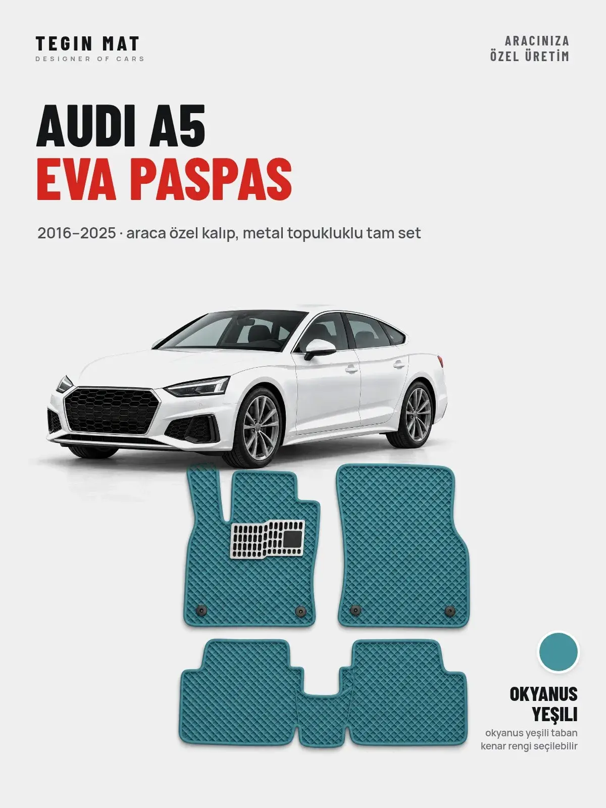 Audi A5 EVA Oto Paspas Tam Set (2016–2025) Okyanus Yeşili – Araca Özel Kalıp (1)