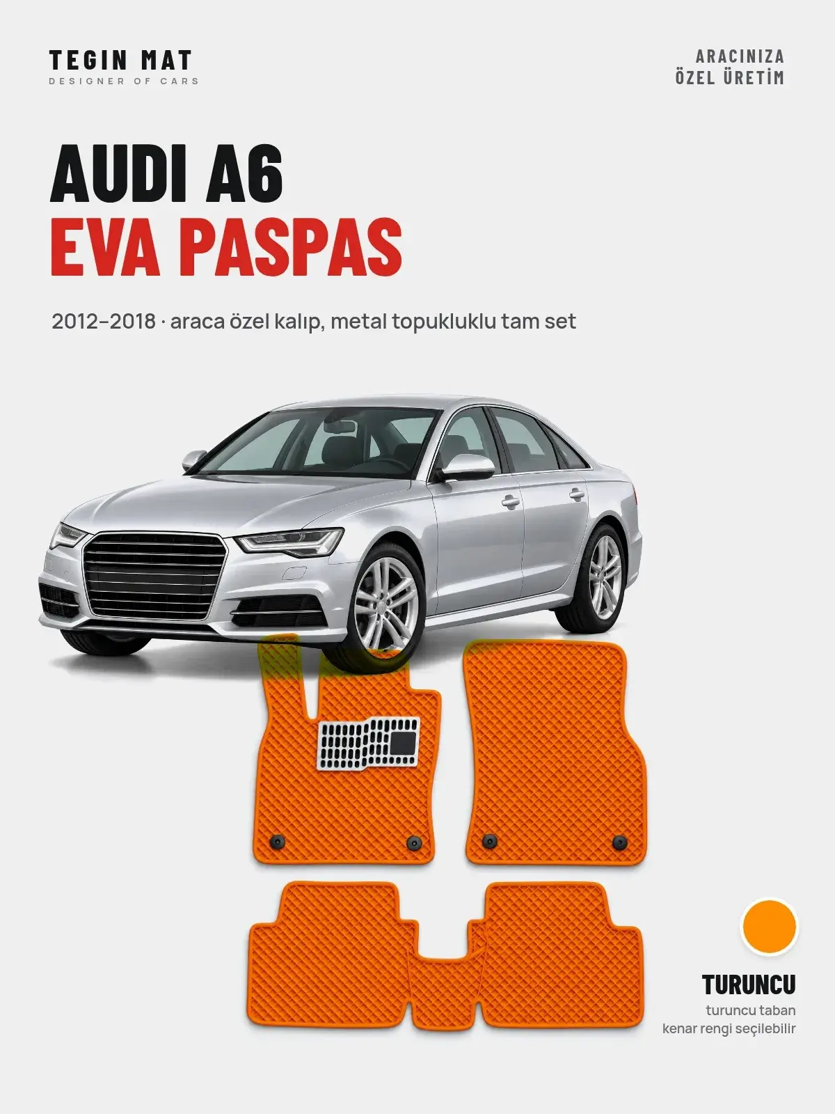 Audi A6 EVA Oto Paspas Tam Set (2012–2018) Turuncu – Araca Özel Kalıp (1)