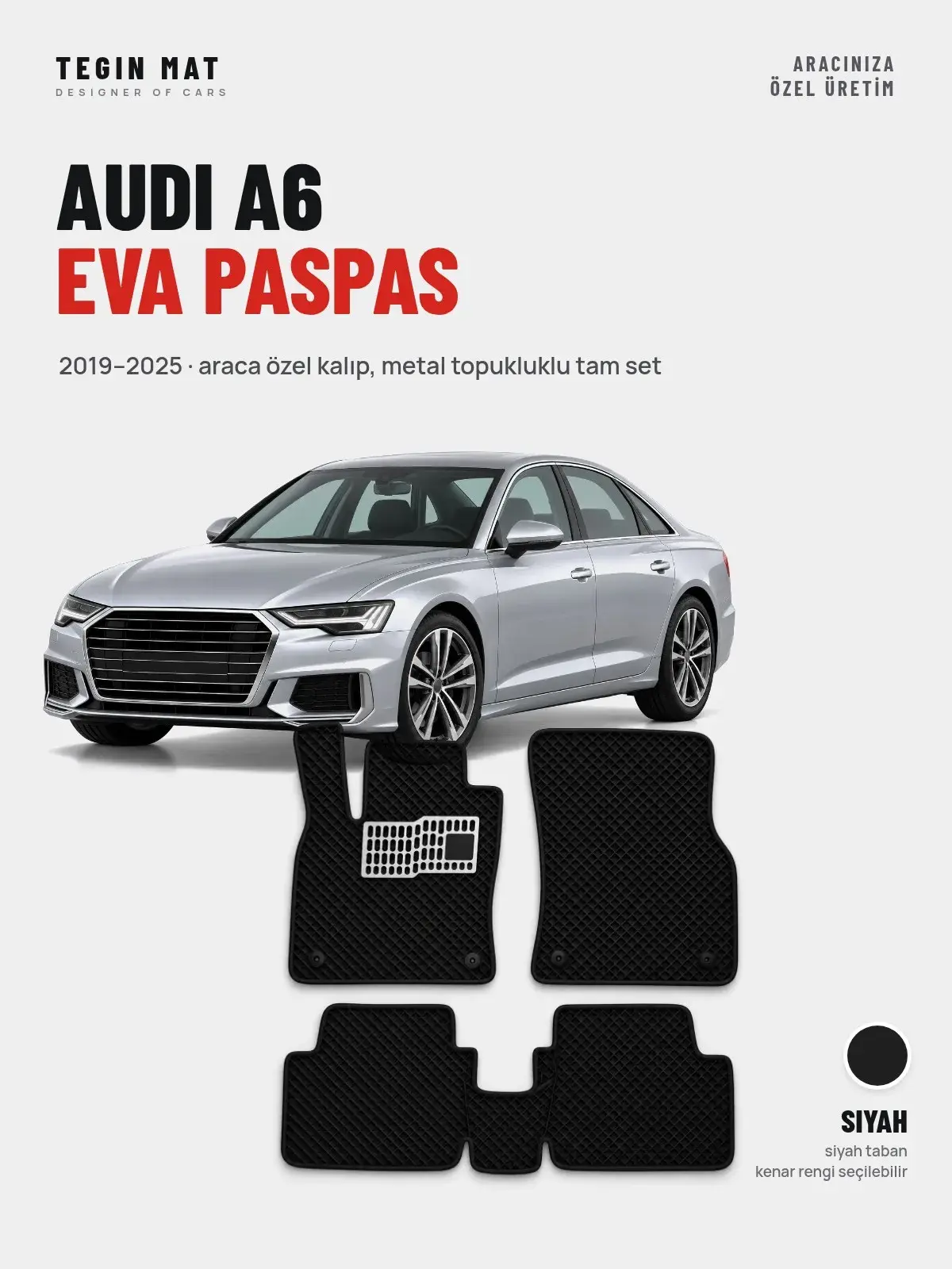 Audi A6 EVA Oto Paspas Tam Set (2019–2025) Siyah – Araca Özel Kalıp (1)