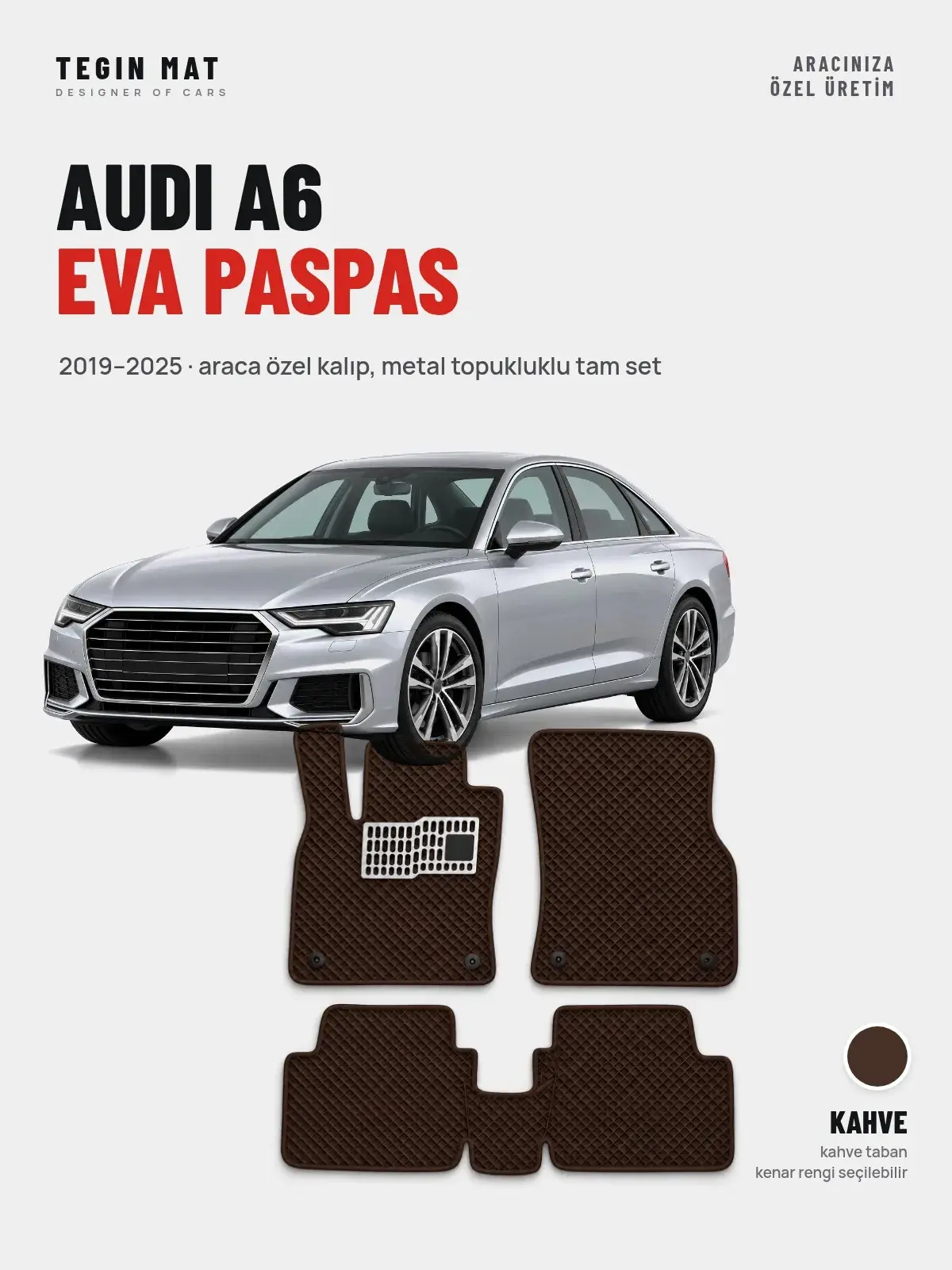 Audi A6 EVA Oto Paspas Tam Set (2019–2025) Kahve – Araca Özel Kalıp (1)