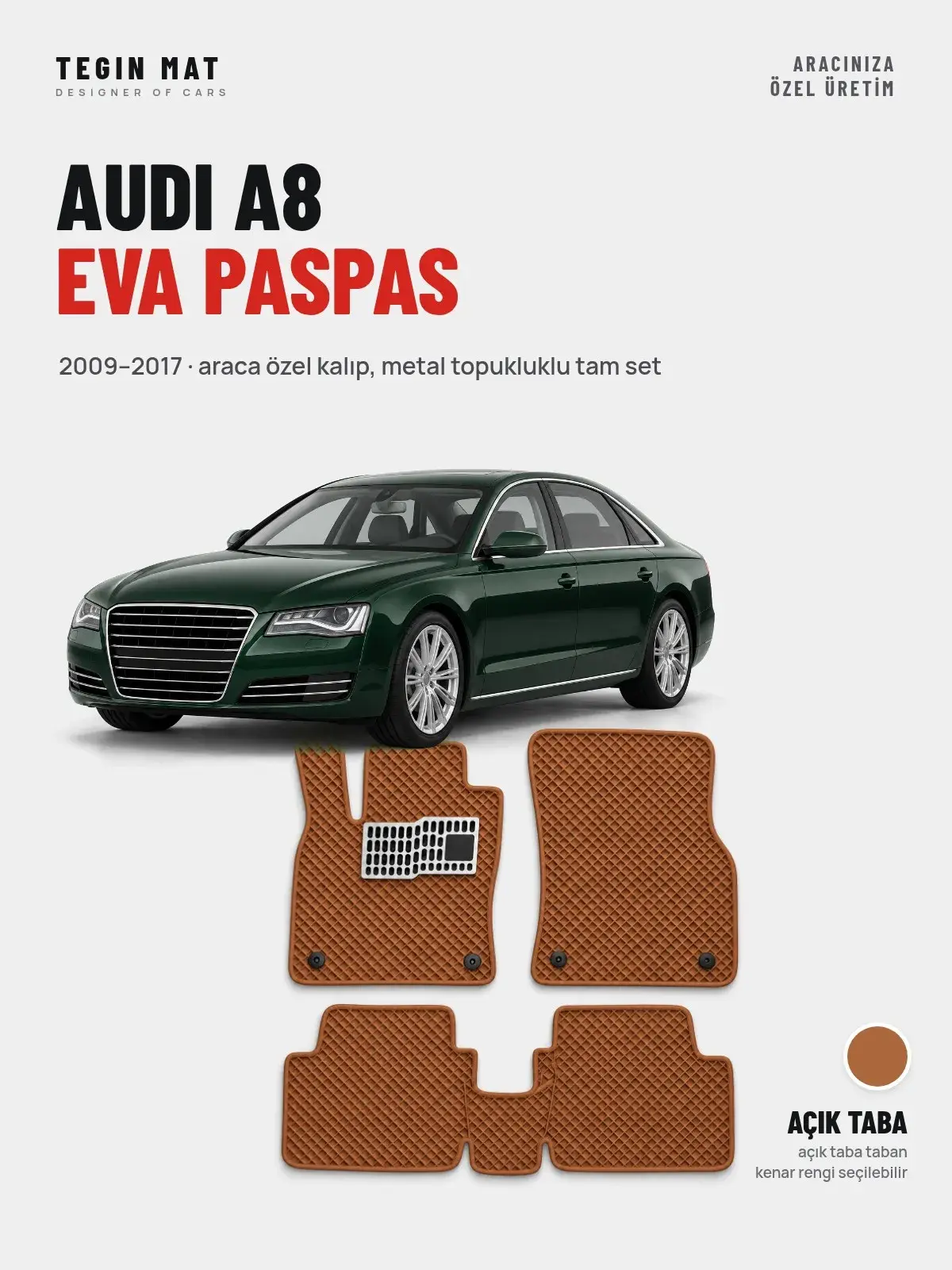 Audi A8 EVA Oto Paspas Tam Set (2009–2017) Açık Taba – Araca Özel Kalıp (1)