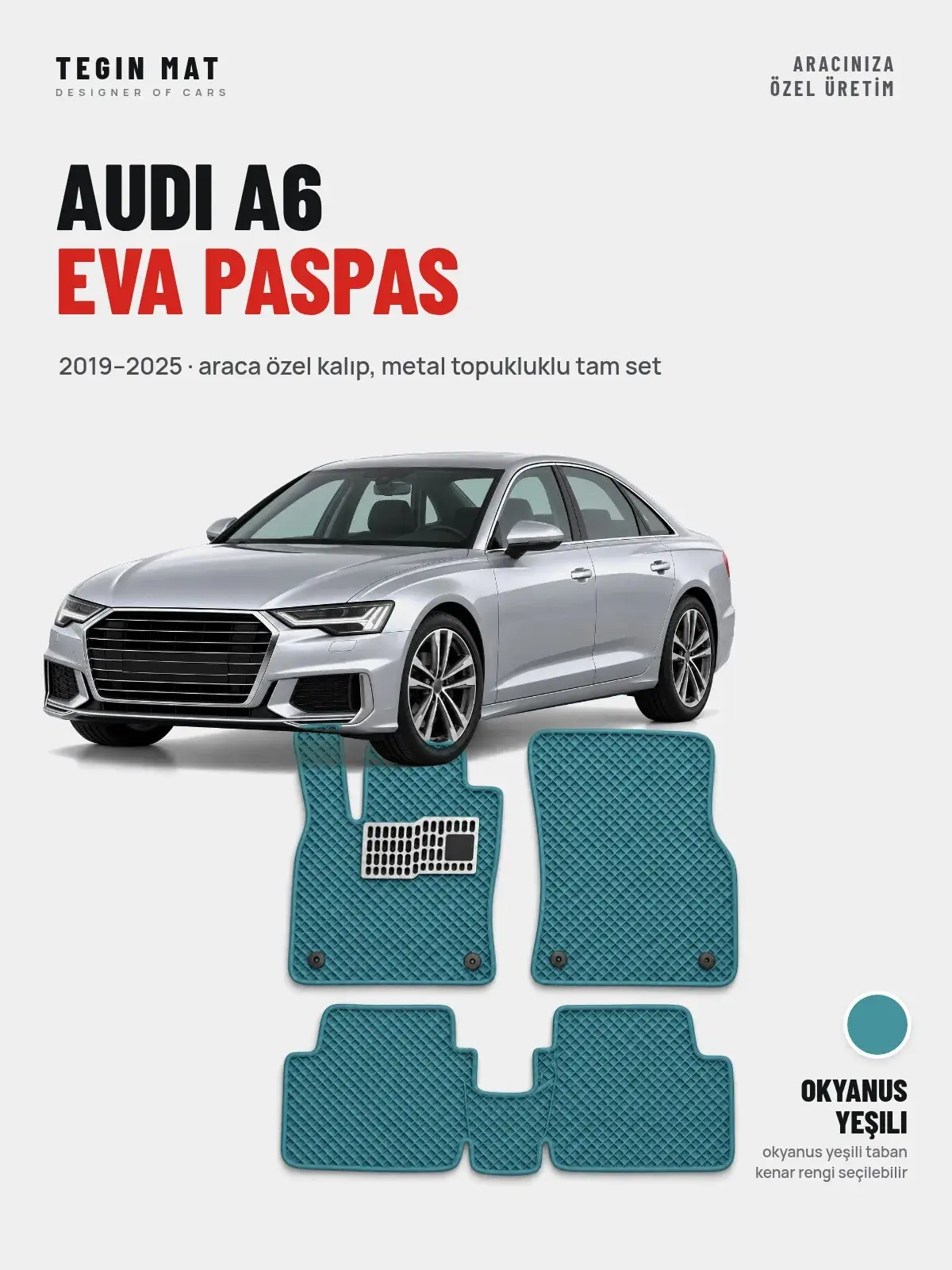 Audi A6 EVA Oto Paspas Tam Set (2019–2025) Okyanus Yeşili – Araca Özel Kalıp (1)